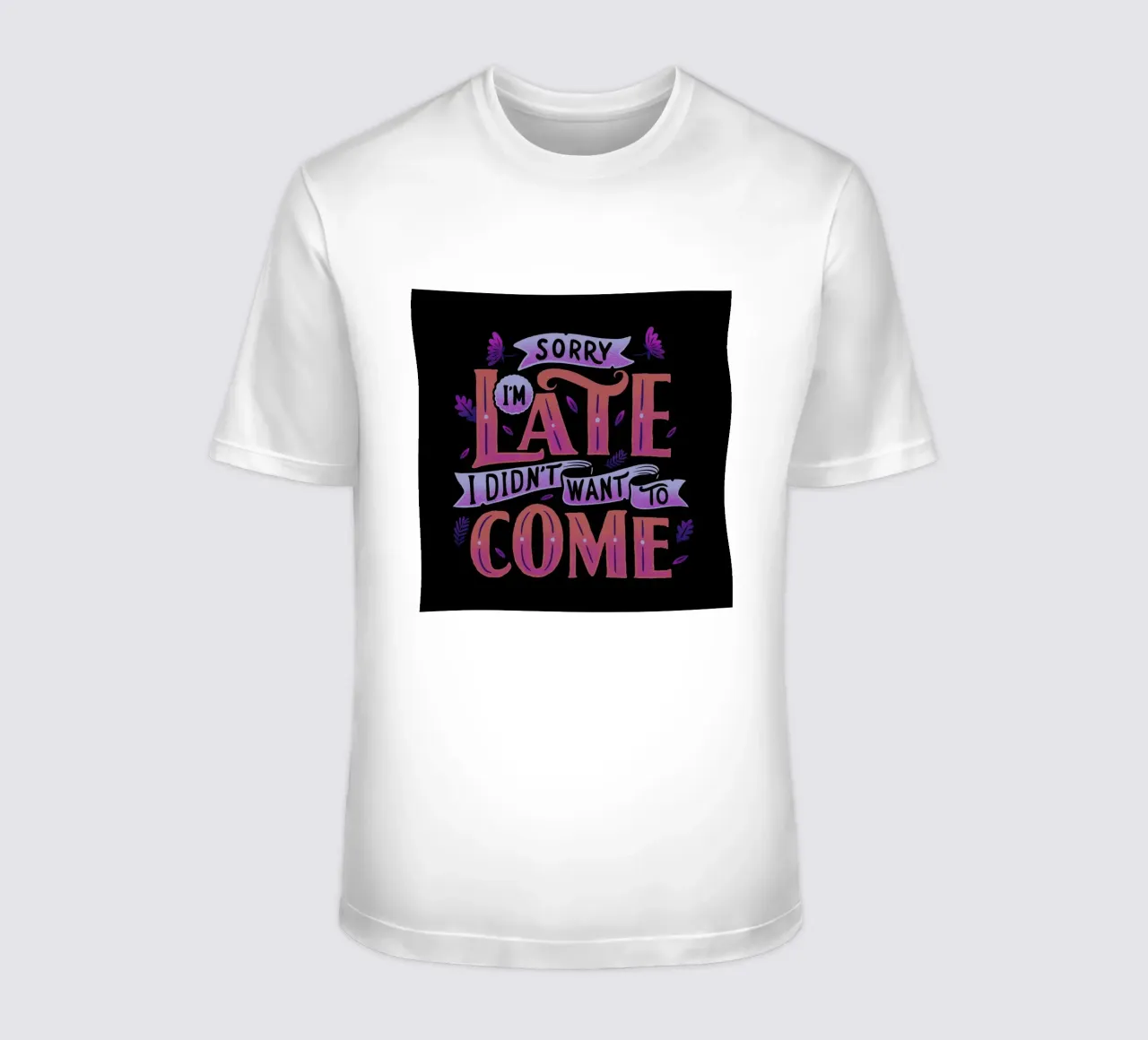 Sorry I'm Late. I Didn't Want To Come. t-shirt da Tobe Fonseca