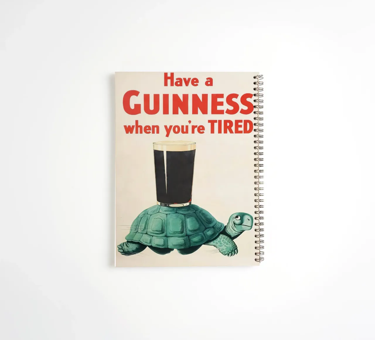 Have a Guinness when you re Tired spiral notebook by leslie shop