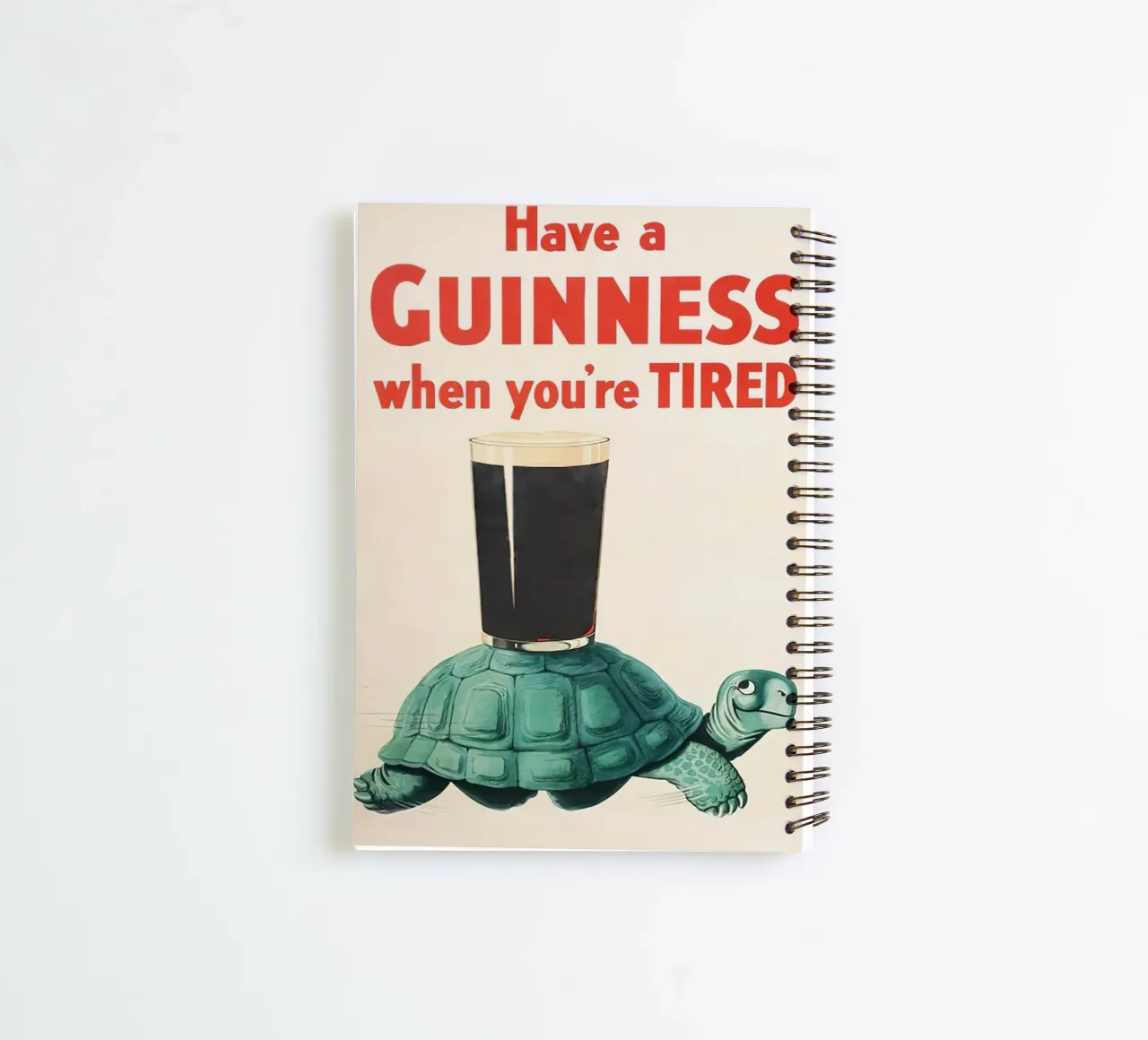 Have a Guinness when you re Tired spiral notebook by leslie shop