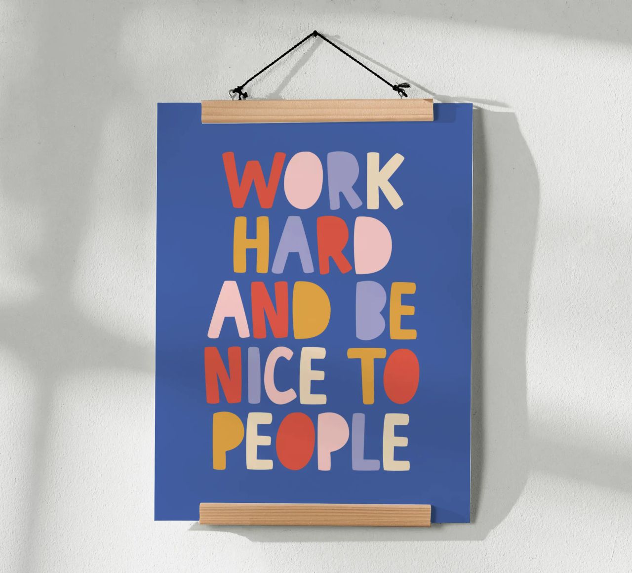 Hart arbeiten und nett zu anderen sein Poster von THE MOTIVATED TYPE