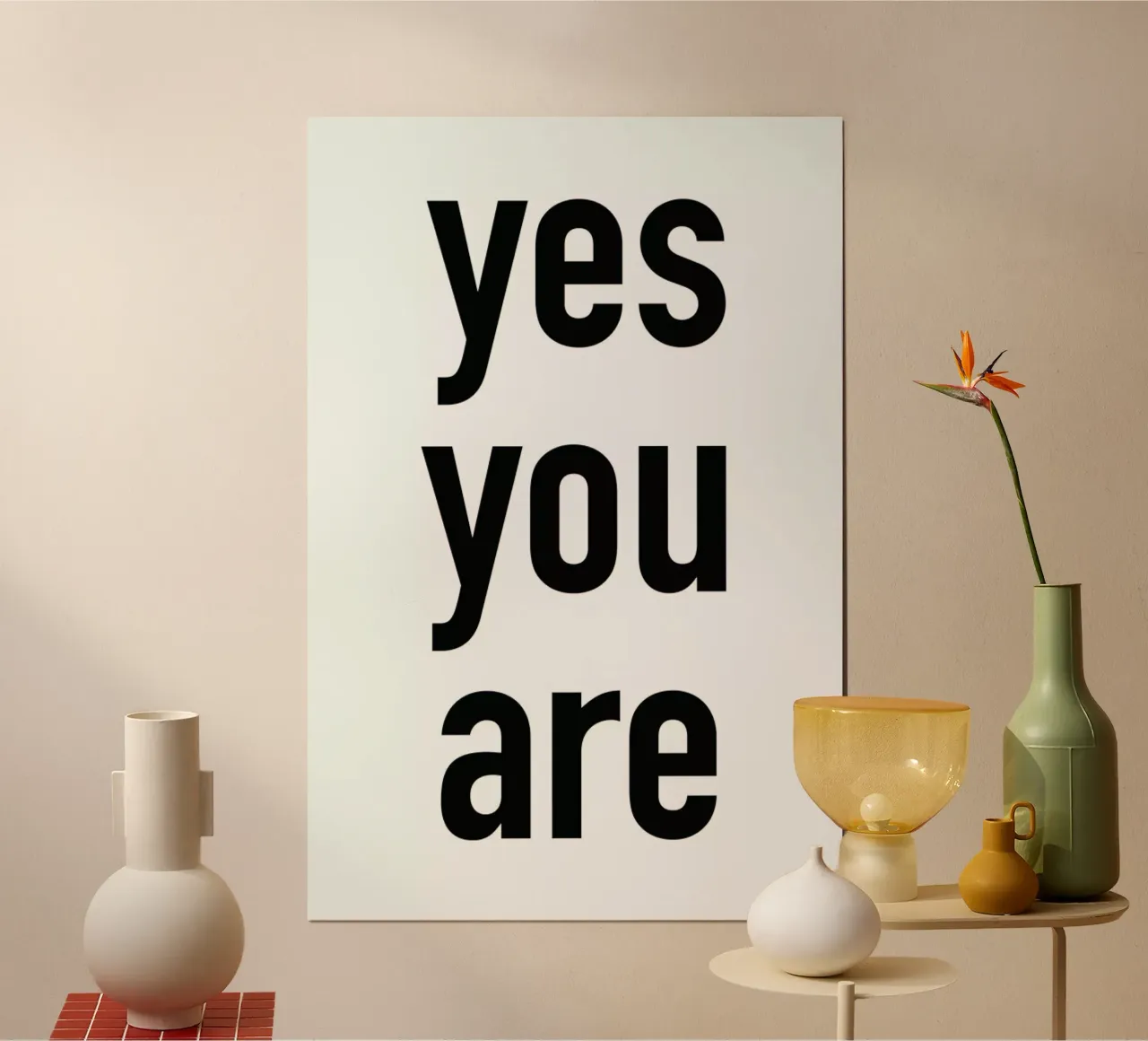 Yes you are poster con telaio in alluminio da Magdalena Lindstedt