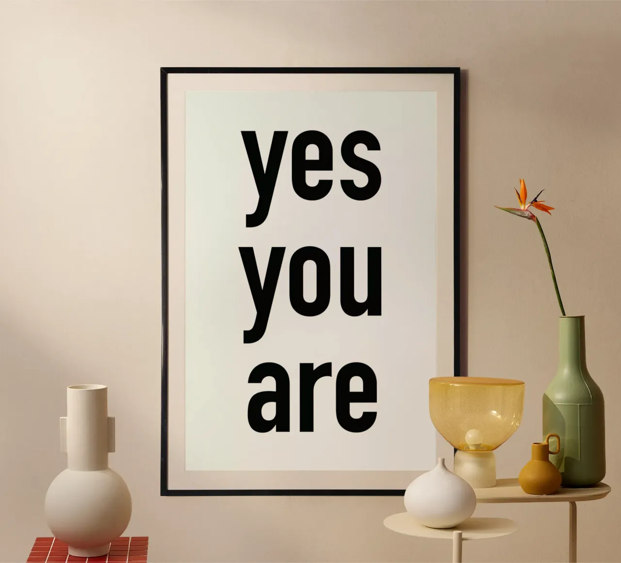 Yes you are poster con telaio in alluminio da Magdalena Lindstedt