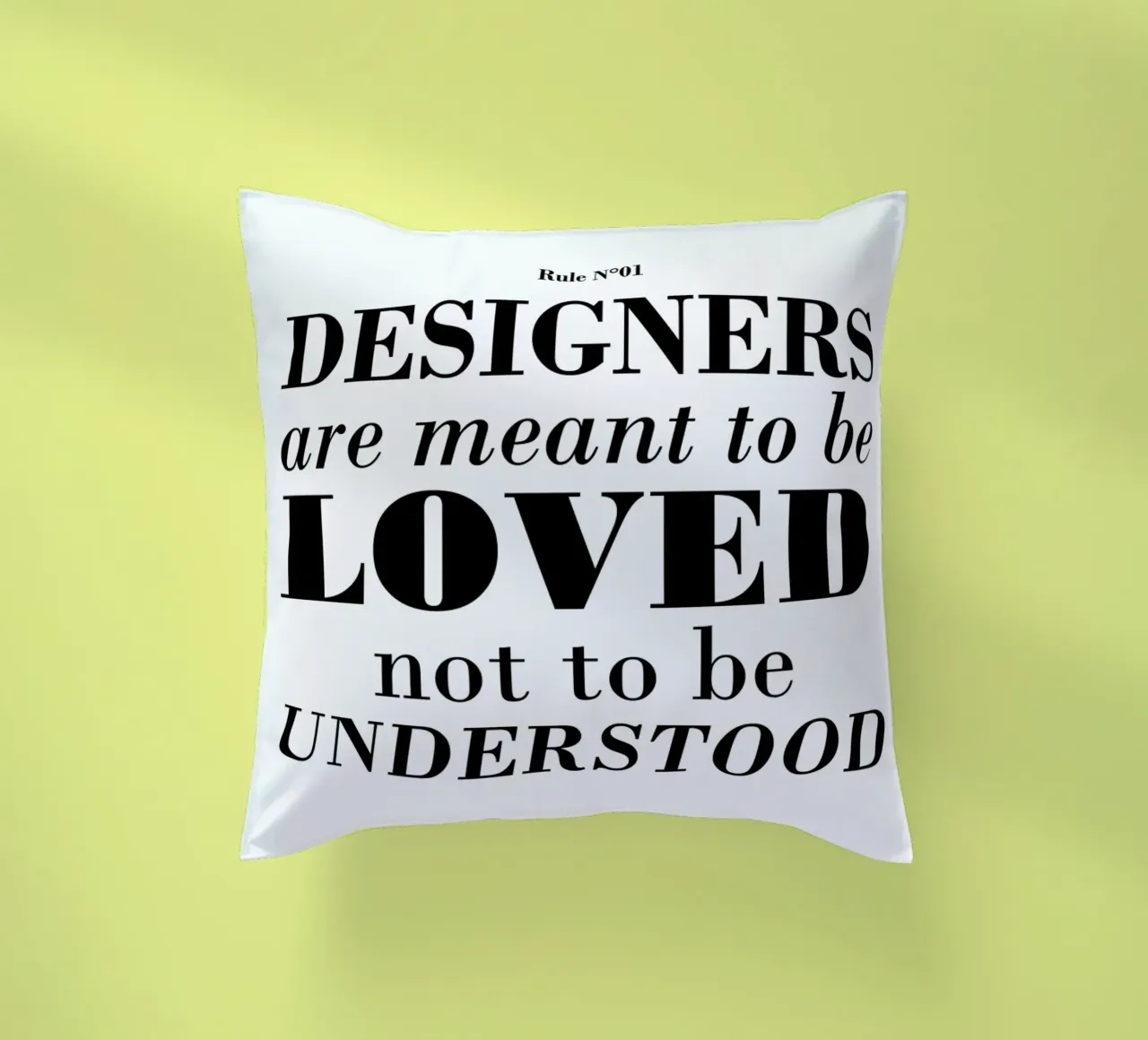 Rule 01 - Designer are meant.. cuscino da Mr Cup