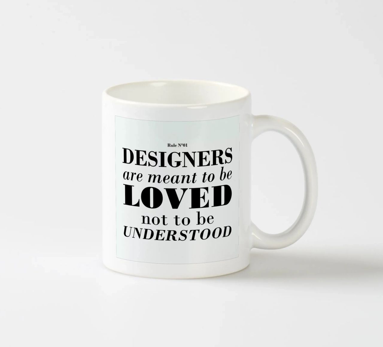 Rule 01 - Designer are meant.. tazza in ceramica da Mr Cup