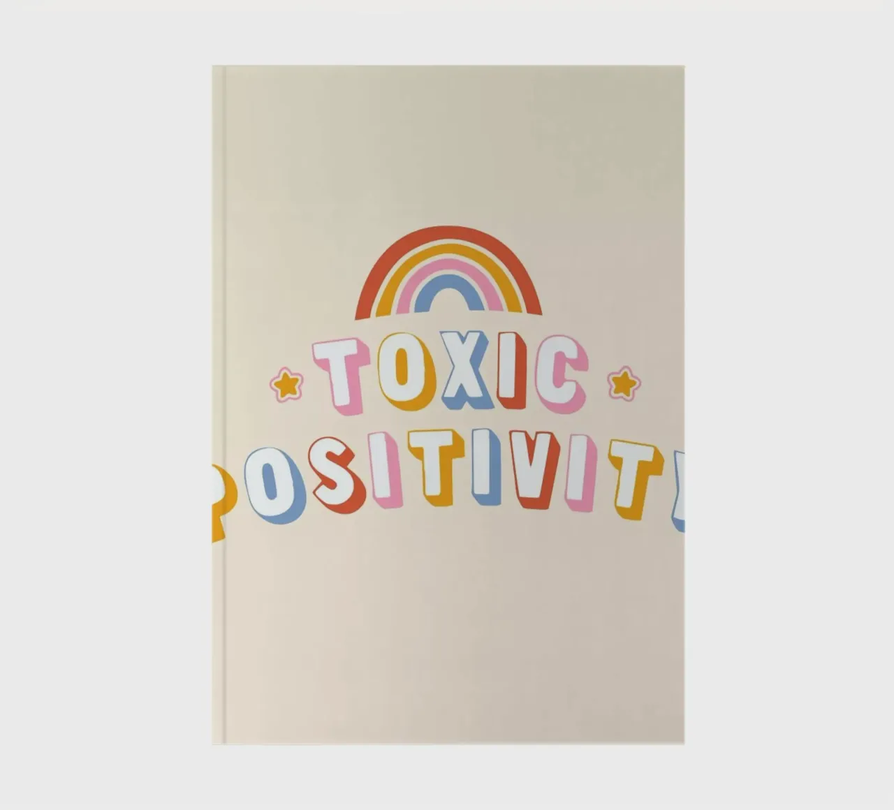 Toxic Positivity notebook by Tobe Fonseca