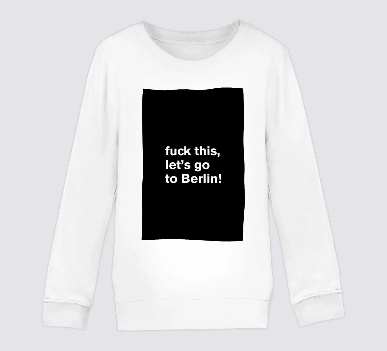 Fuck this kids sweatshirt by Magdalena Lindstedt