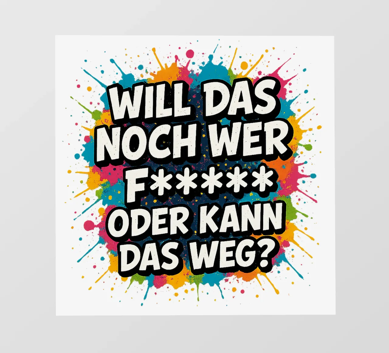 WILL DAS NOCH WER F***** ODER KANN DAS WEG? PVC Plane von Vintage Van Gogh