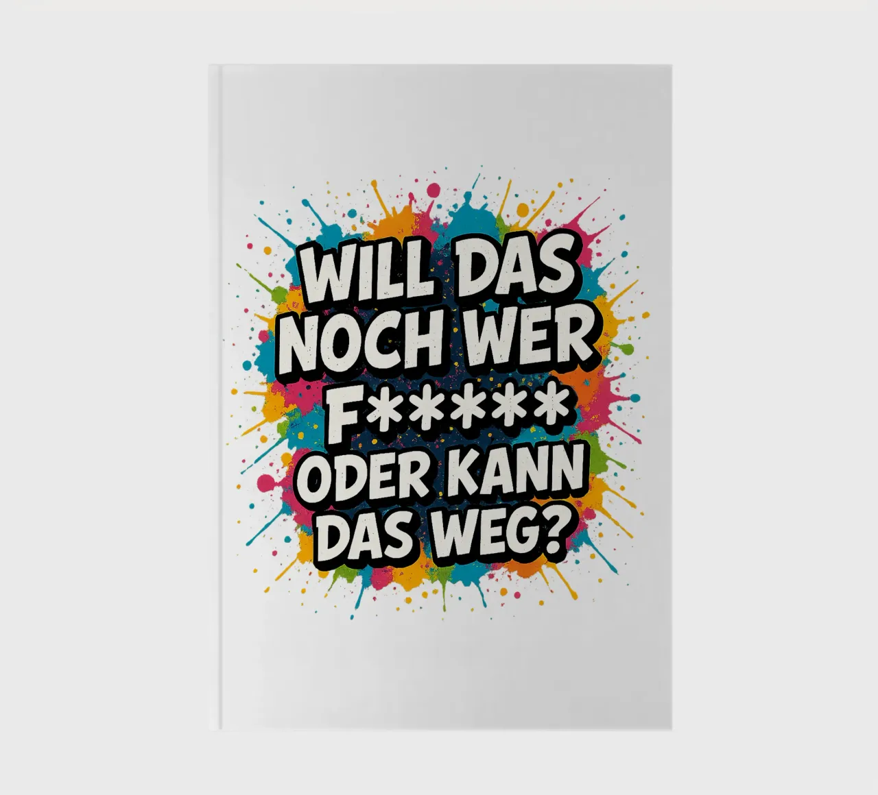 WILL DAS NOCH WER F***** ODER KANN DAS WEG? Notizbuch von Vintage Van Gogh