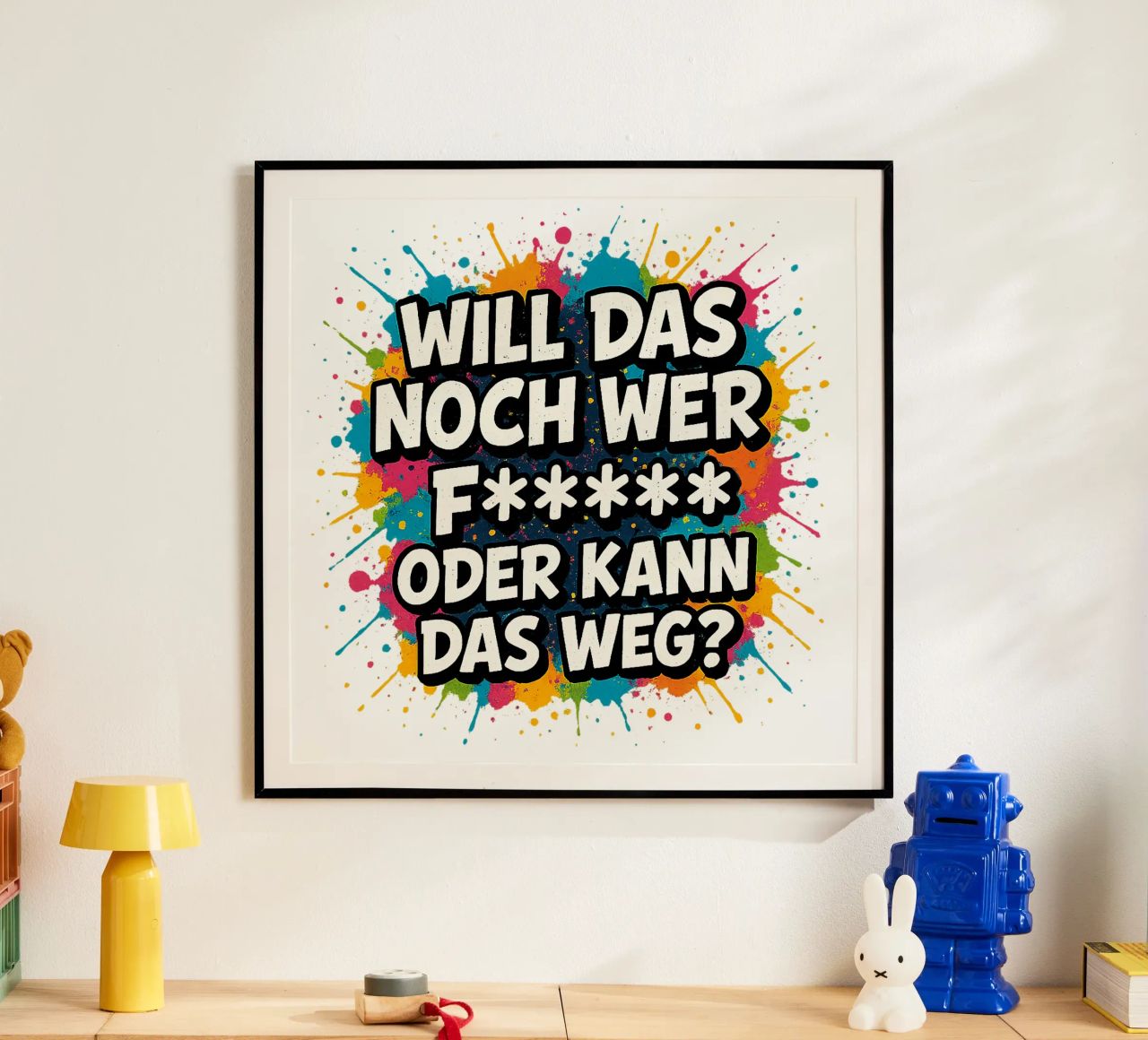 WILL DAS NOCH WER F***** ODER KANN DAS WEG? poster da Vintage Van Gogh