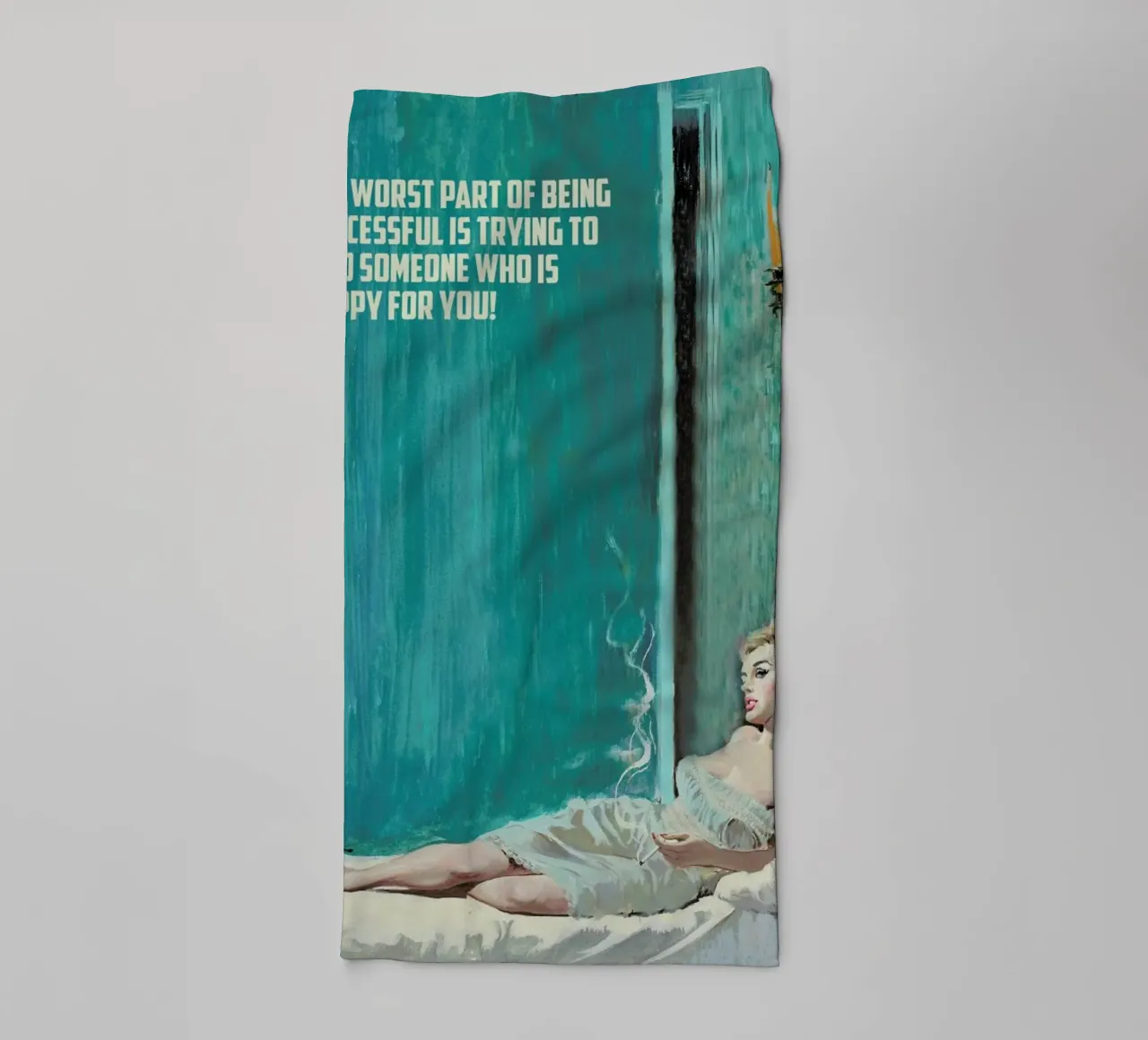 The Worst Part Of Being towel by Gallery Print and Art Limited