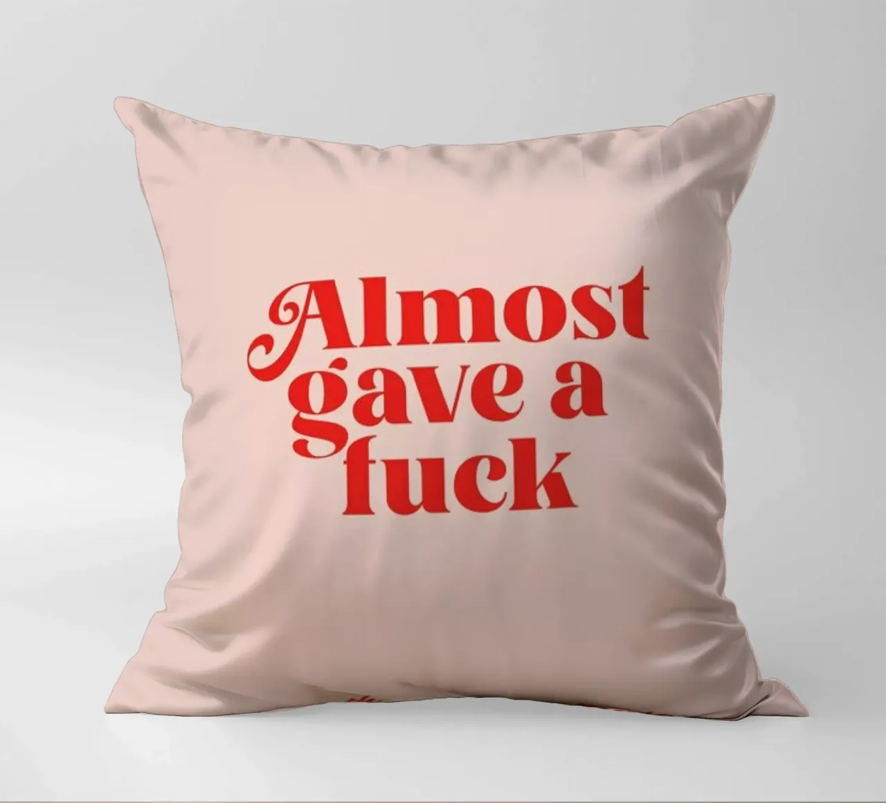 Almost Gave A Fuck Pink decorative cushion by Trabolt Design