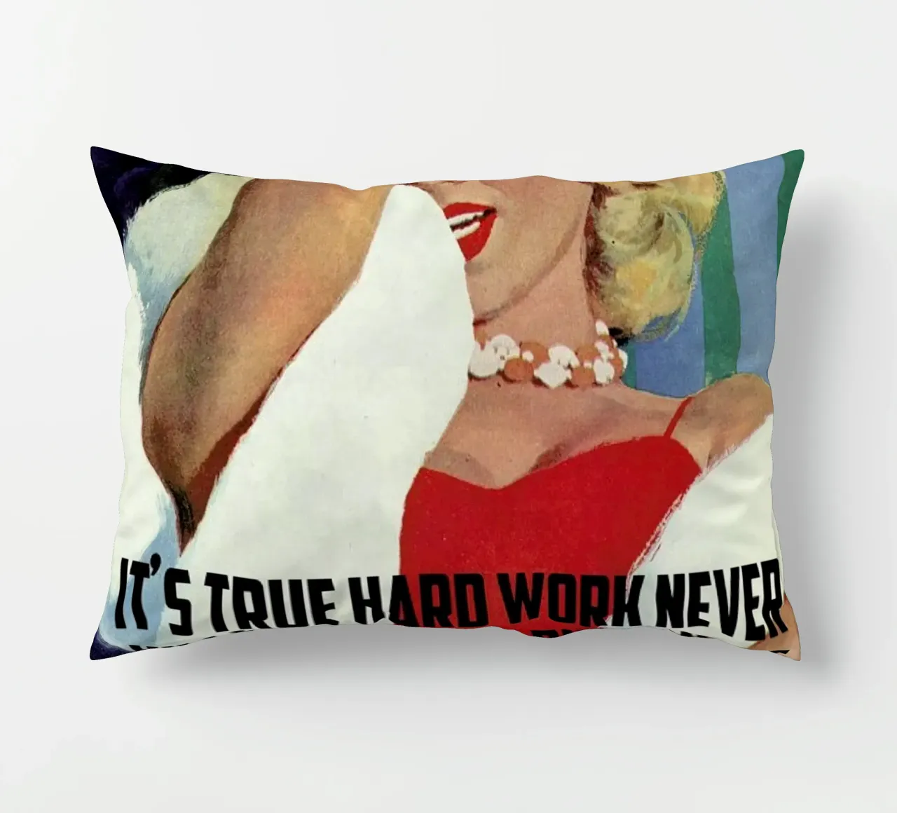 It's True Hard Work decorative cushion by Gallery Print and Art Limited