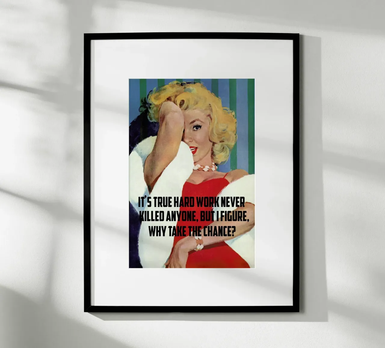 It's True Hard Work poster da Gallery Print and Art Limited