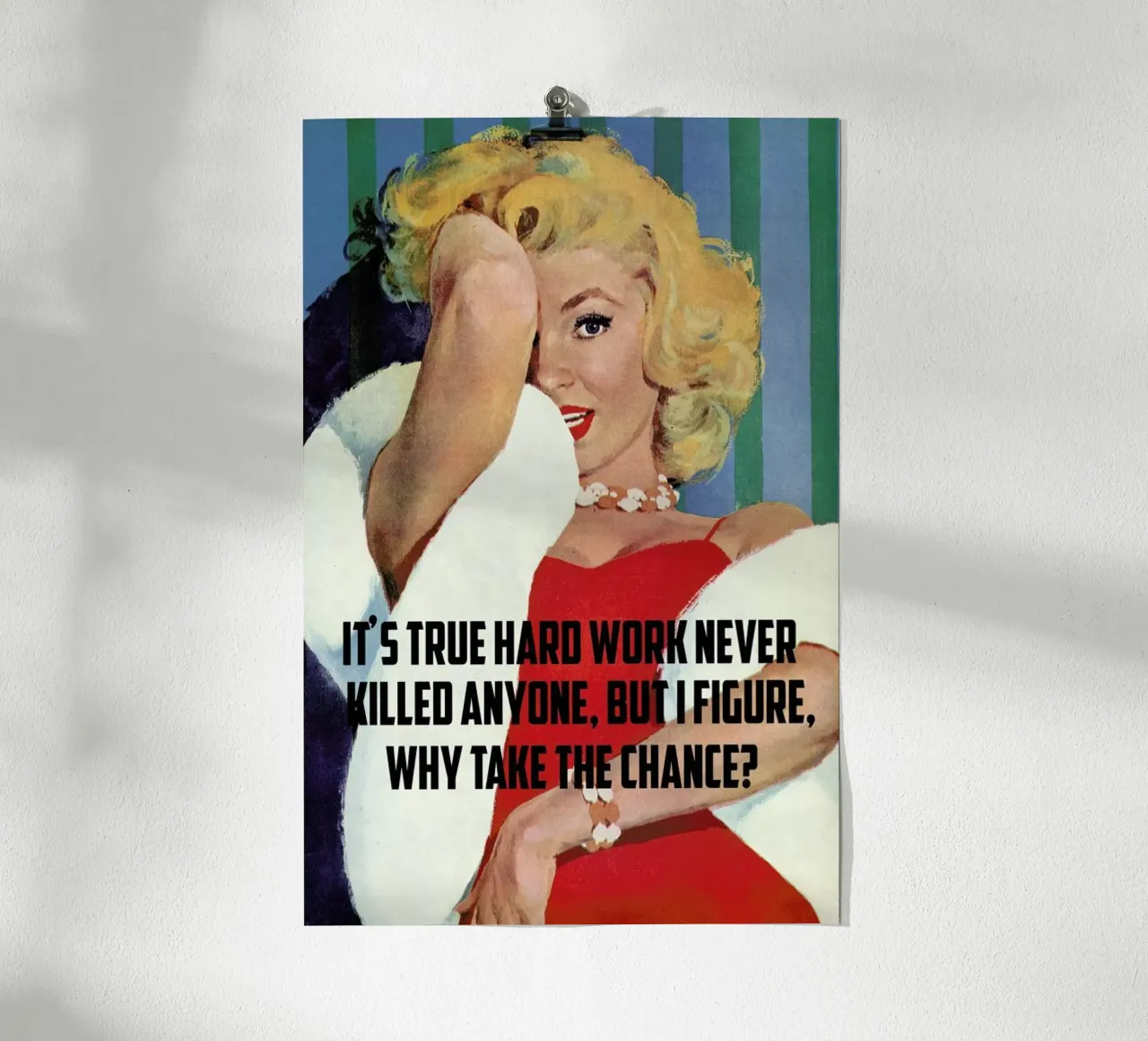 It's True Hard Work poster da Gallery Print and Art Limited