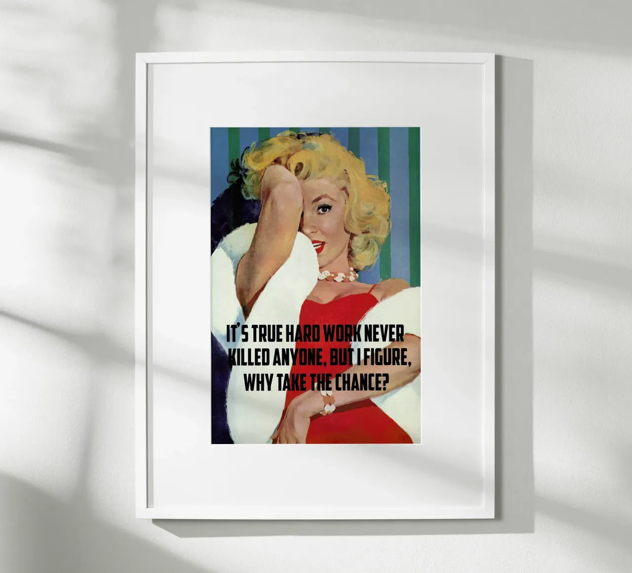 It's True Hard Work poster da Gallery Print and Art Limited