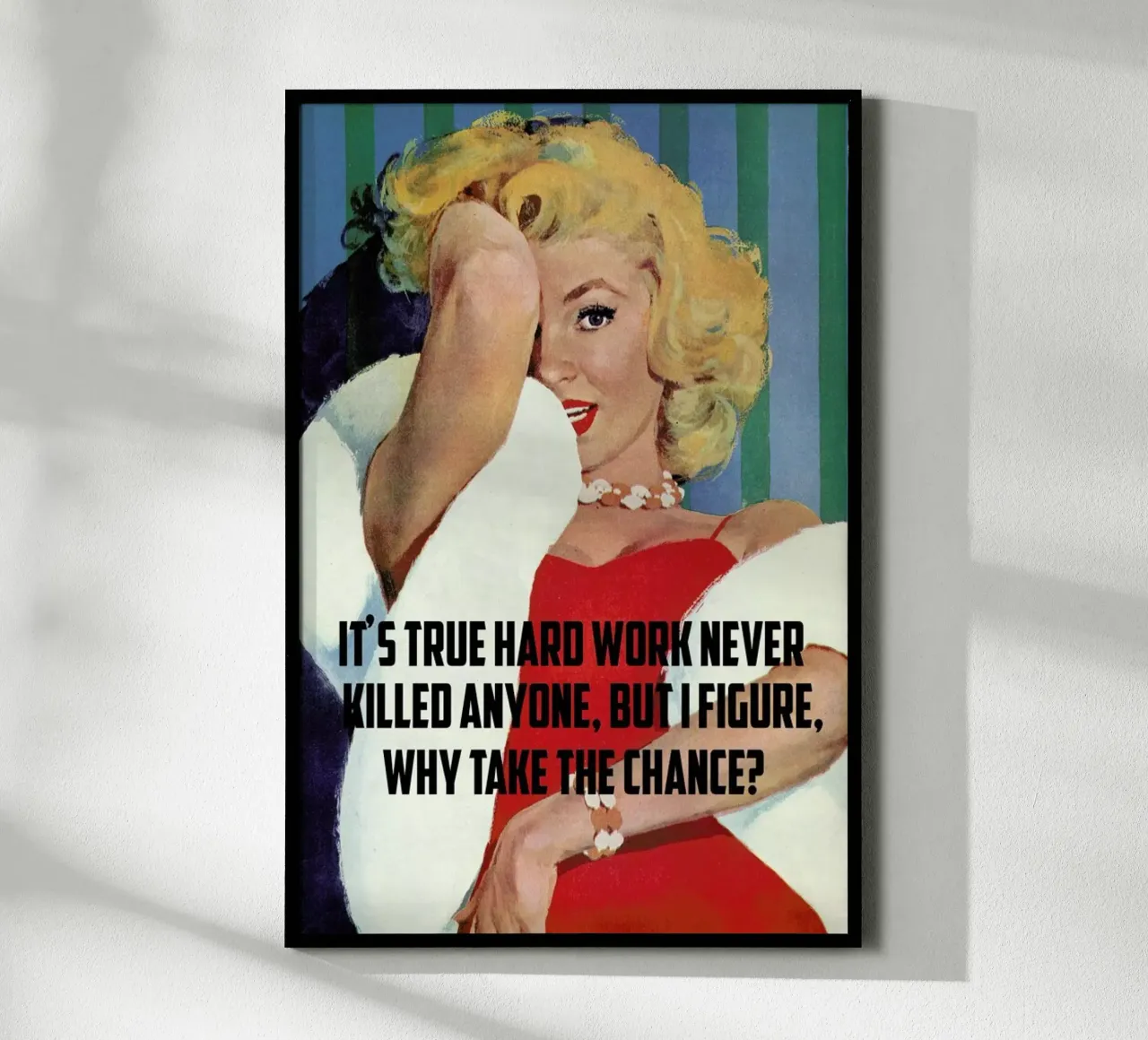 It's True Hard Work poster da Gallery Print and Art Limited