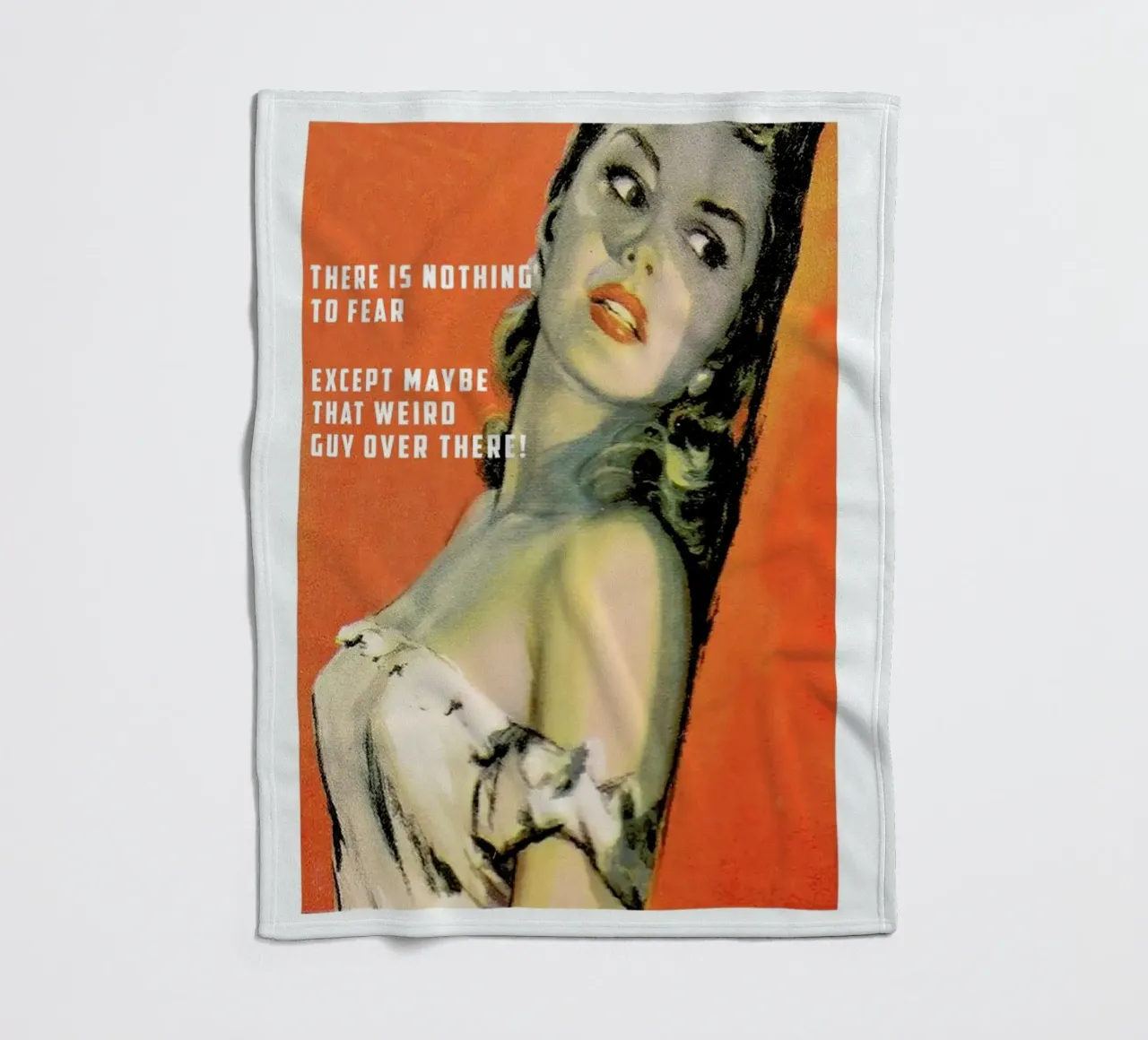 There Is Nothing To Fear coperta in pile da Gallery Print and Art Limited