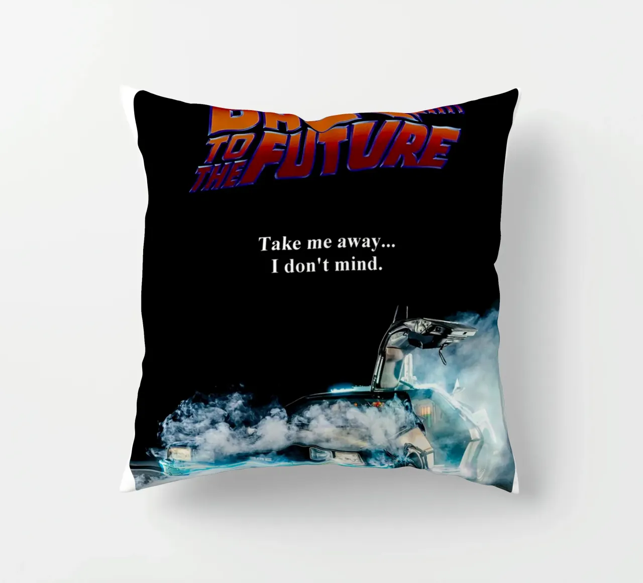 Take Me Away Back To The Future decorative cushion by yurdom