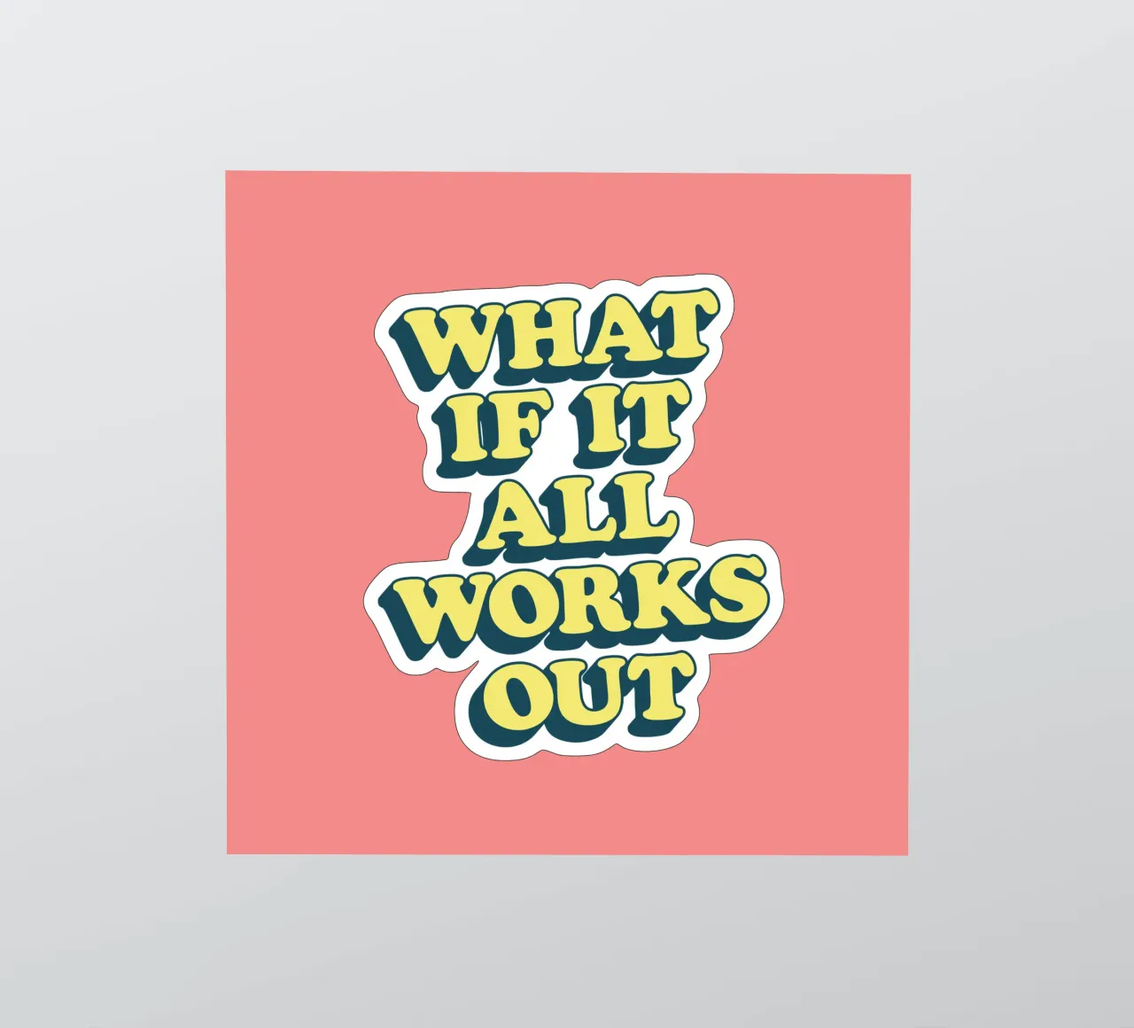 What if it All Works Out Retro Positive Typography Print sticker by THE MOTIVATED TYPE
