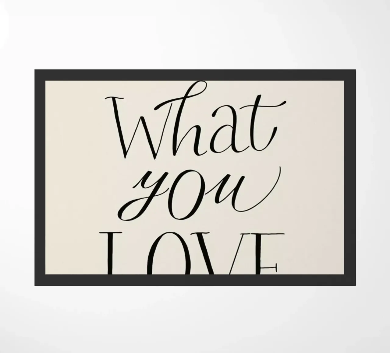 Do What You Love Fußmatte von Graphite