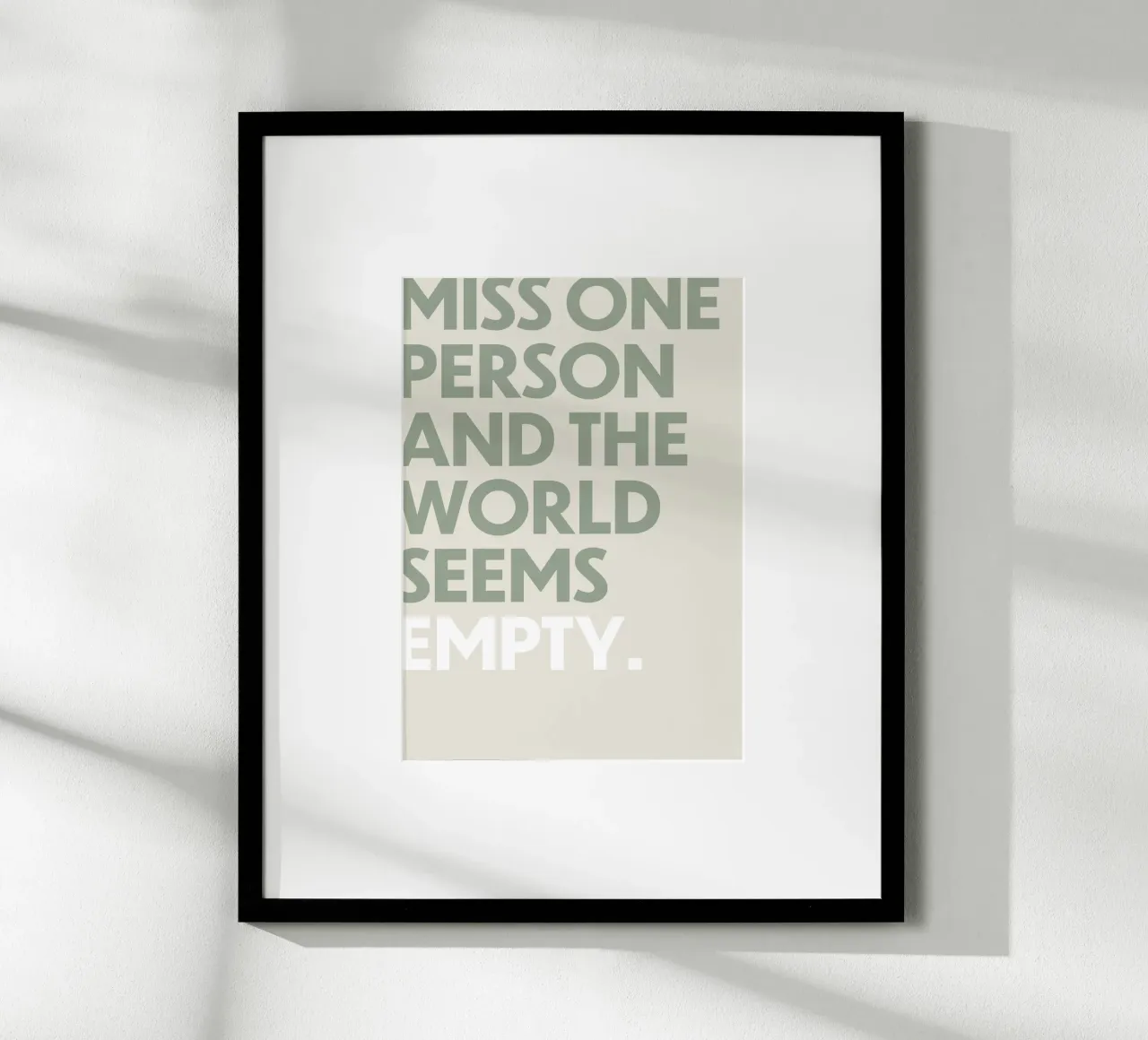 Miss one person and the world seems empty hahnemühle by OkleoStudio