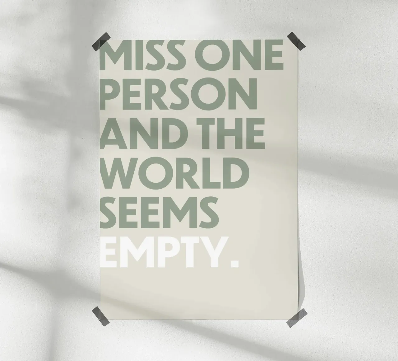 Miss one person and the world seems empty hahnemühle by OkleoStudio