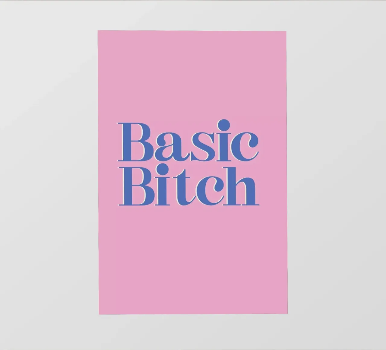 Basic Bitch pellicola backlit da Ayleen
