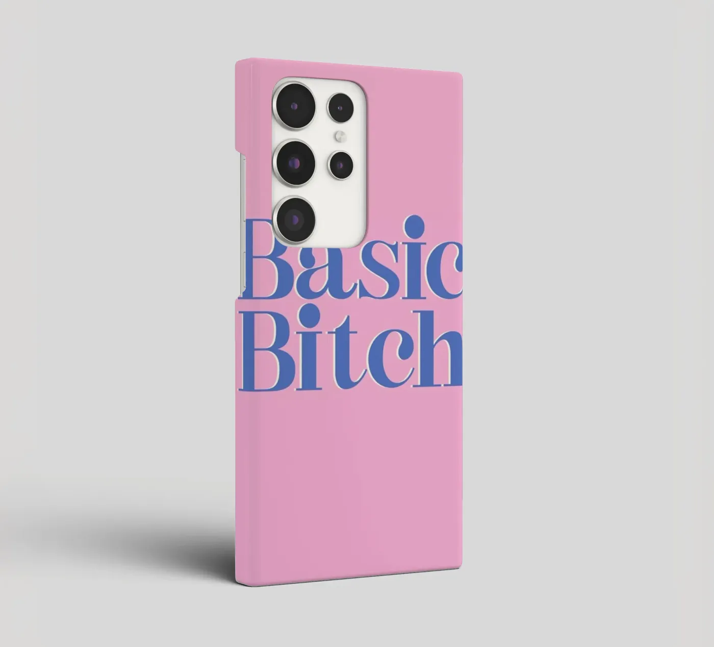 Basic Bitch samsung phone case by Ayleen