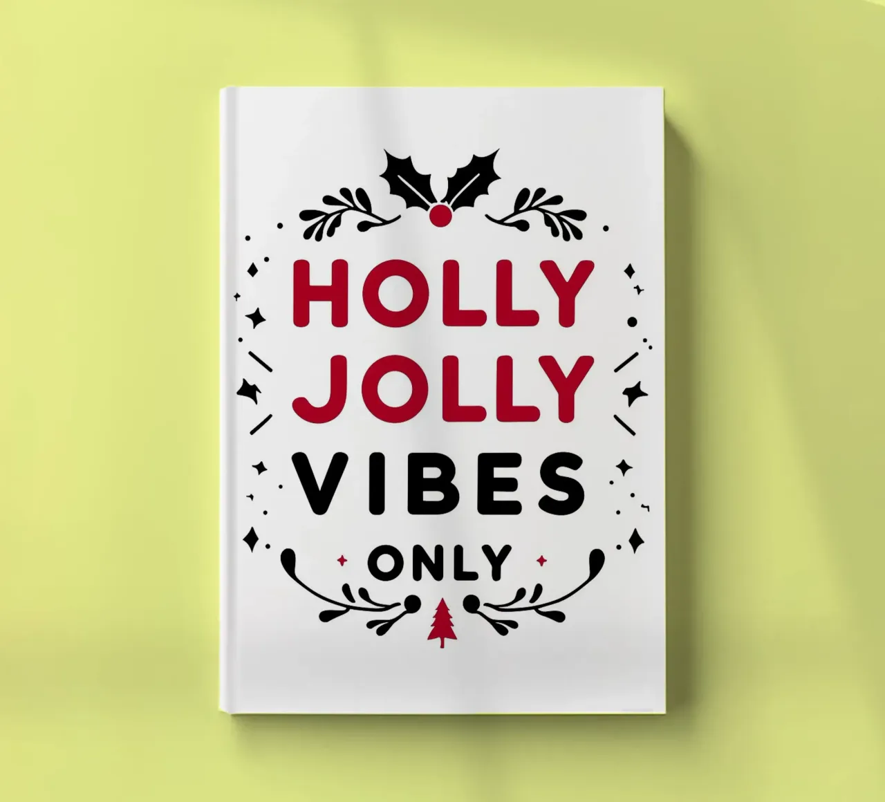 Holly Jolly Vibes Only notebook by Brandi N Huskey