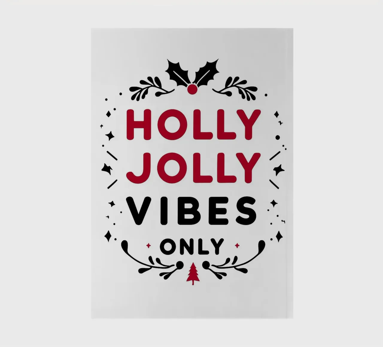 Holly Jolly Vibes Only notebook by Brandi N Huskey