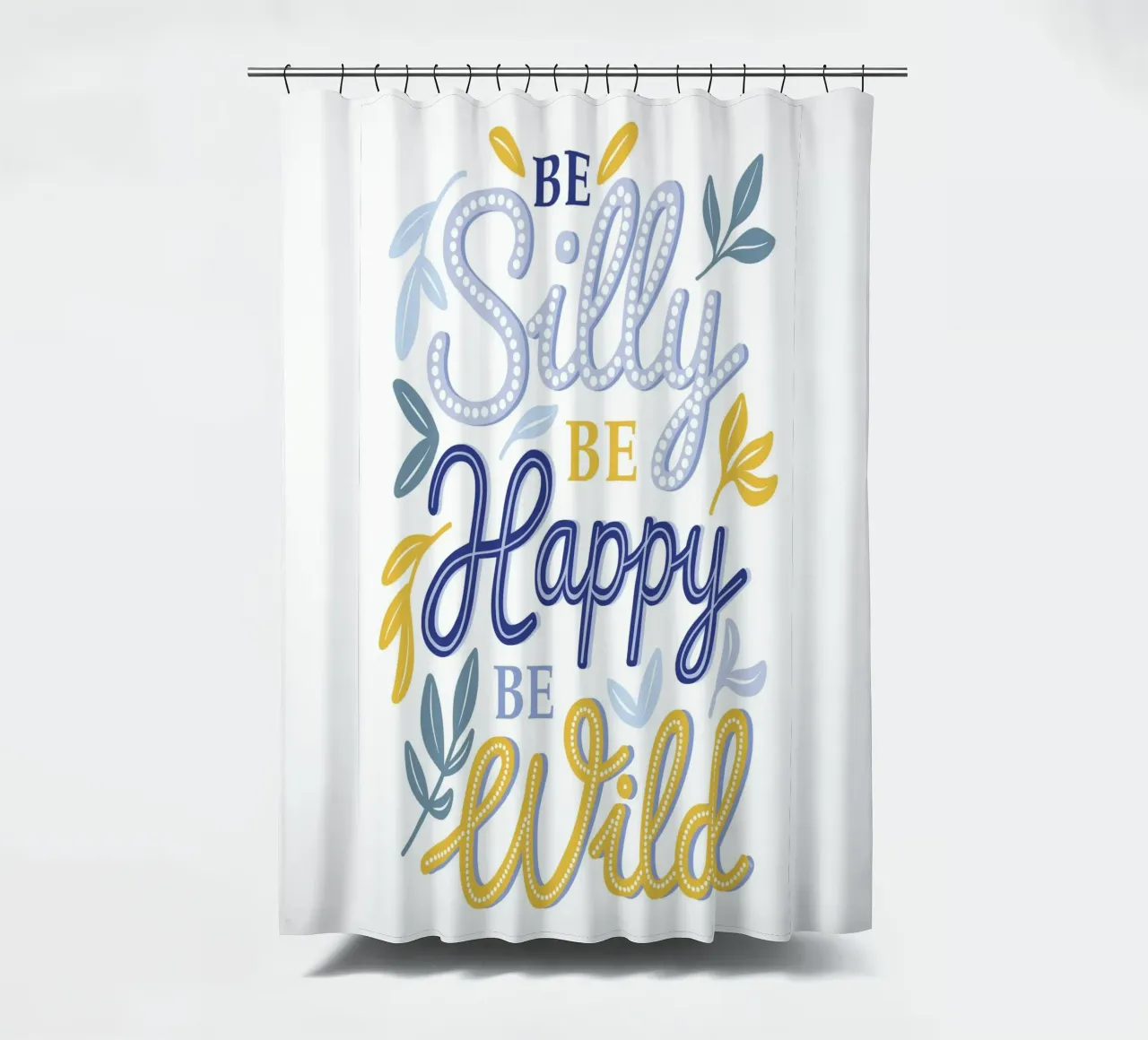 Be Silly be Happy Zitat Duschvorhang von Martina