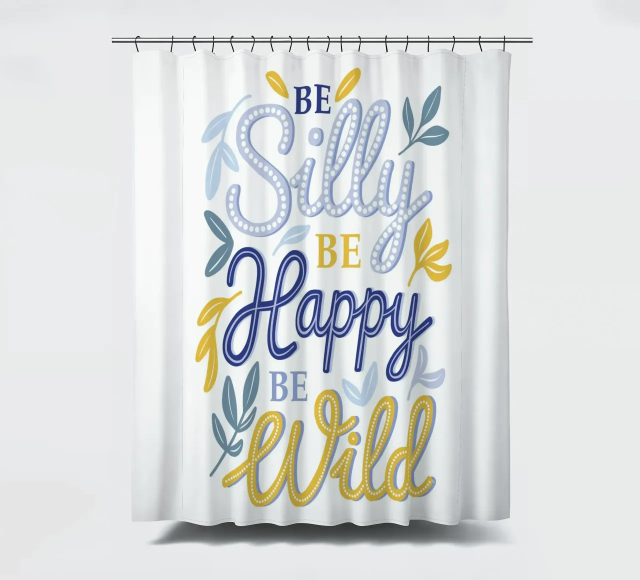 Be Silly be Happy Zitat Duschvorhang von Martina