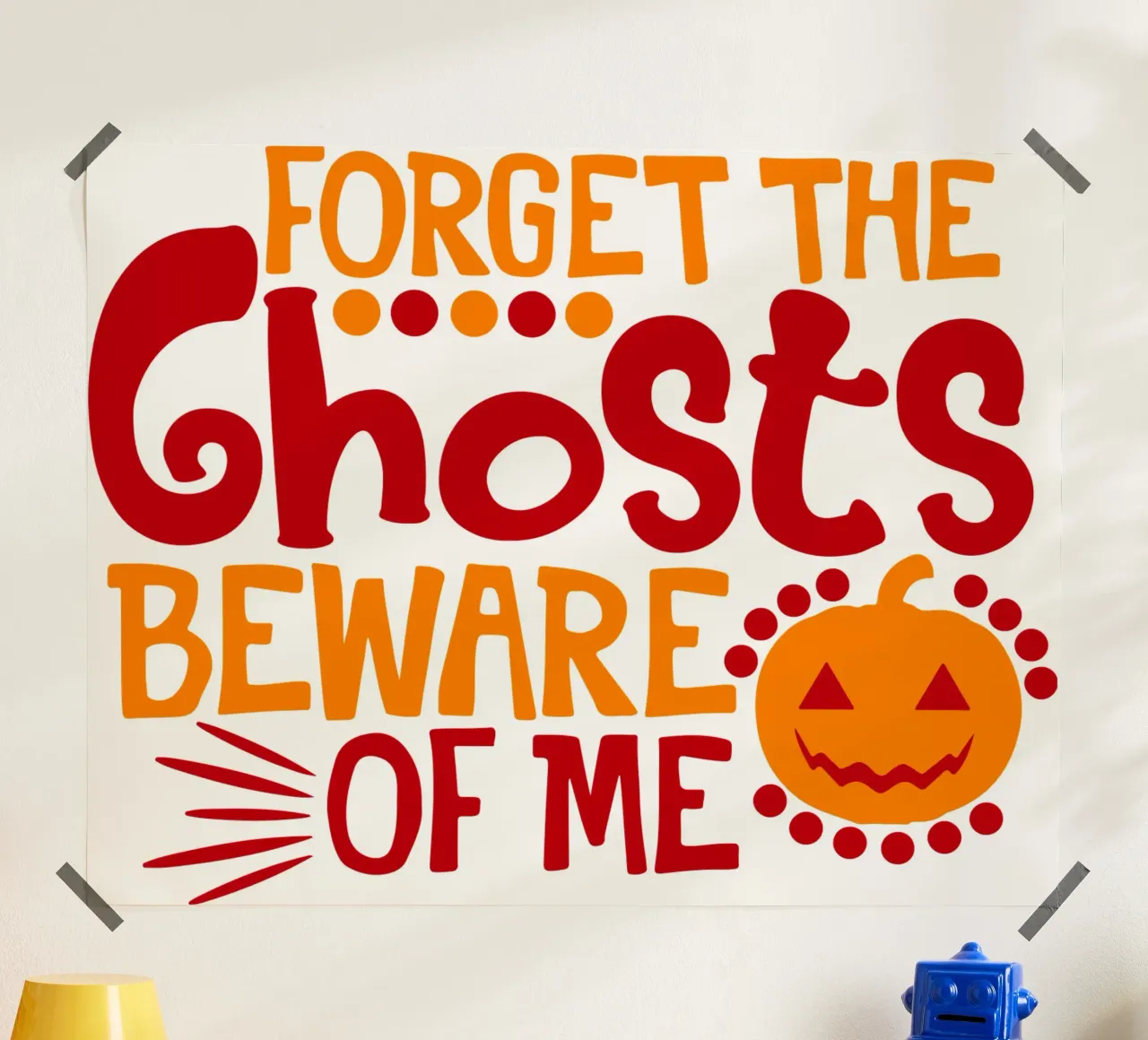 forget the ghost beware of me funny halloween poster by ersanim