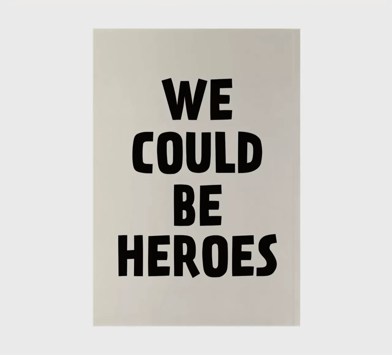 We Could Be Heroes notebook by The Native State