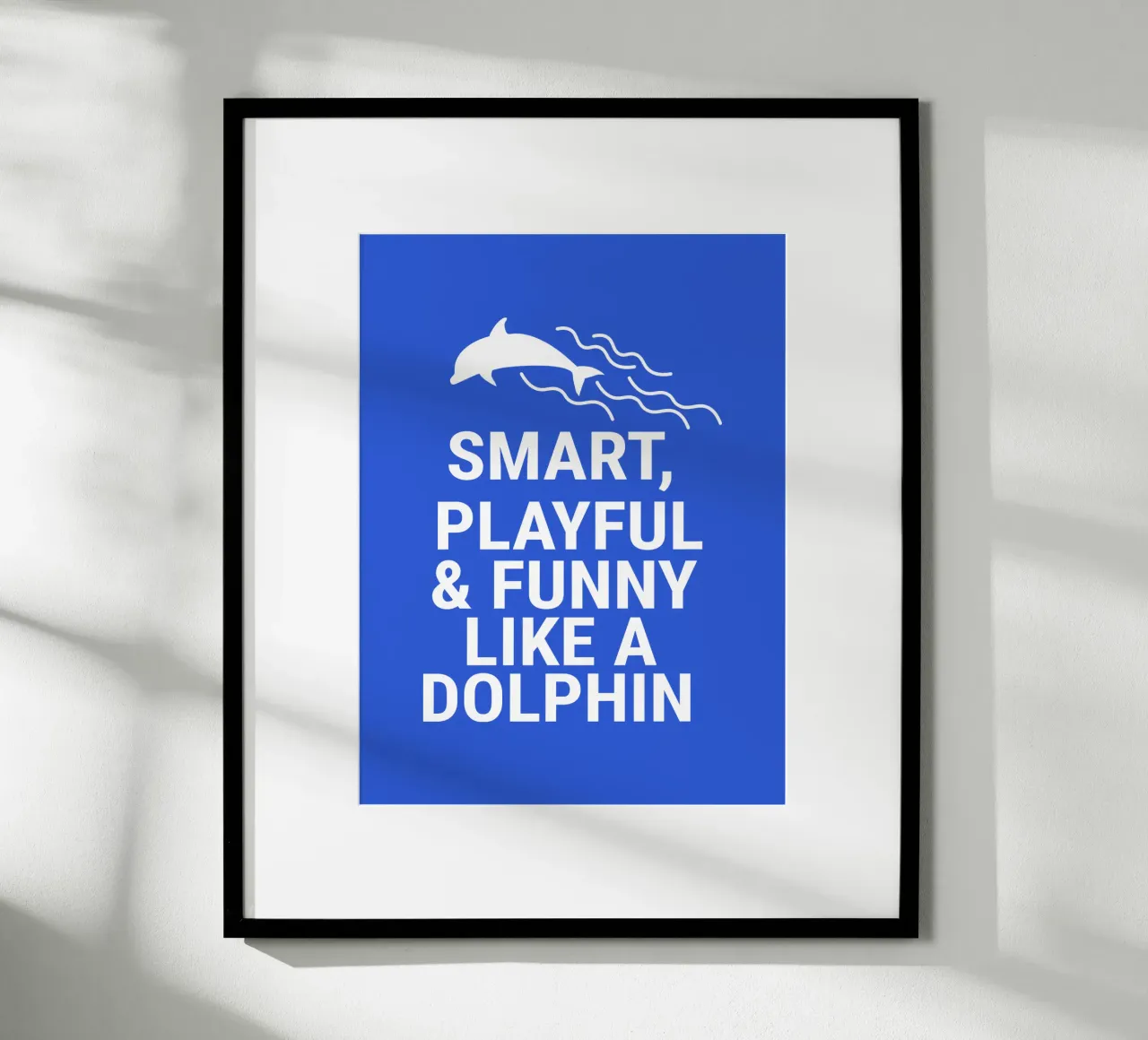 Smart, playful and funny like a dolphin poster con telaio in alluminio da baobabprintstore