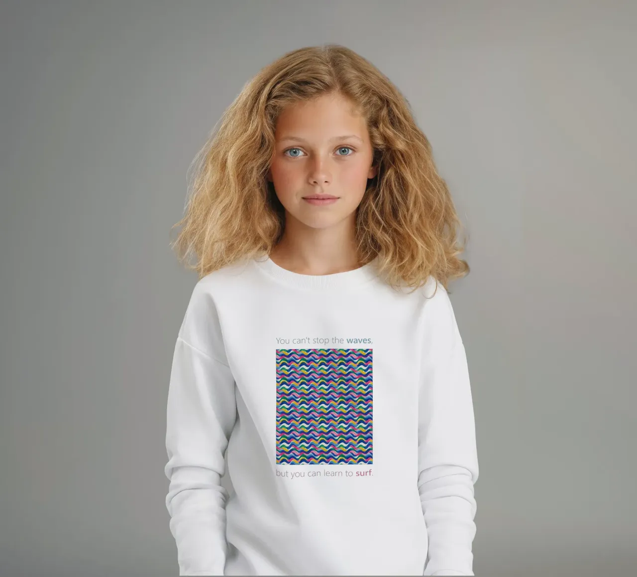 You can't stop the WAVES but you can learn to SURF kids sweatshirt by Moodwall