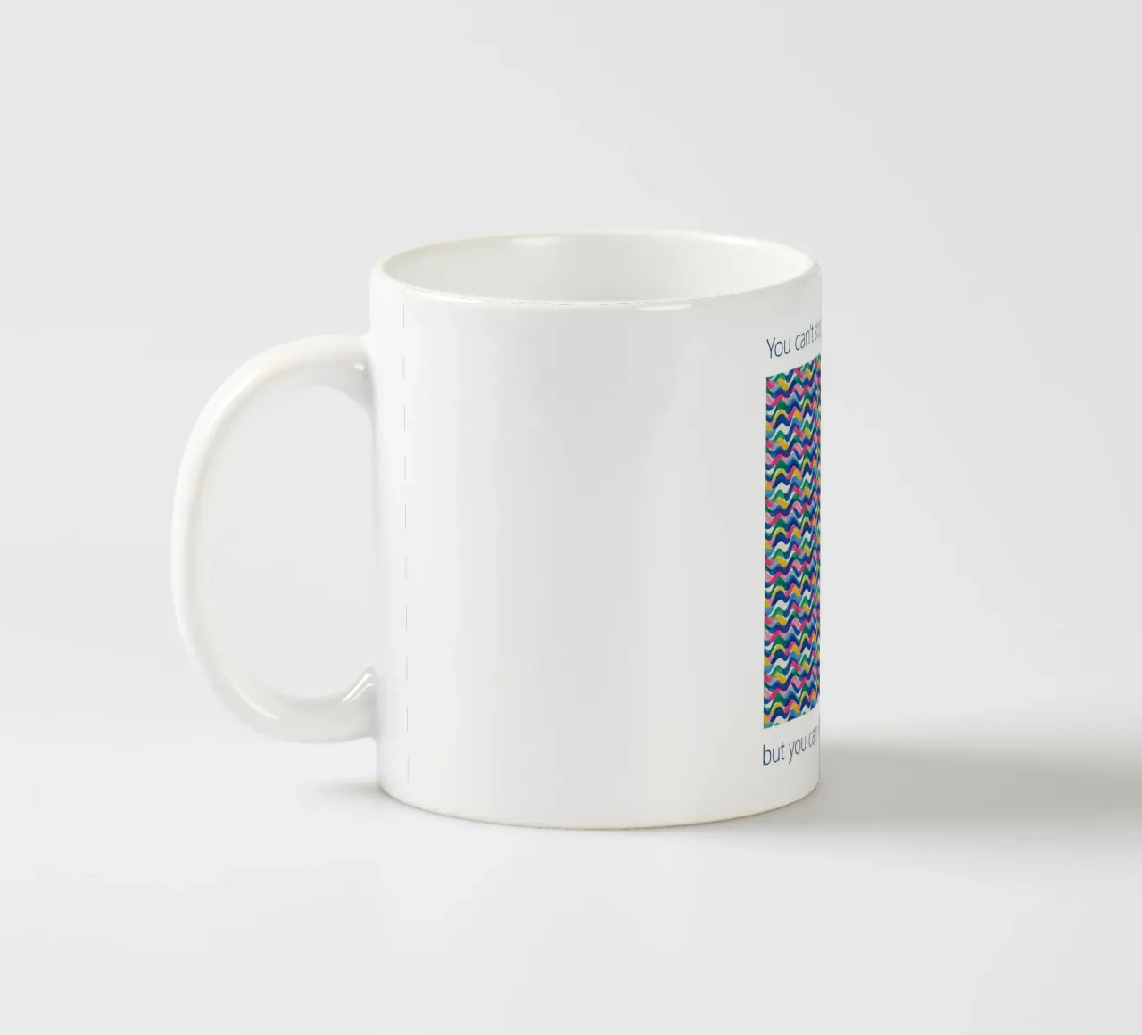 You can't stop the WAVES but you can learn to SURF ceramic mug by Moodwall