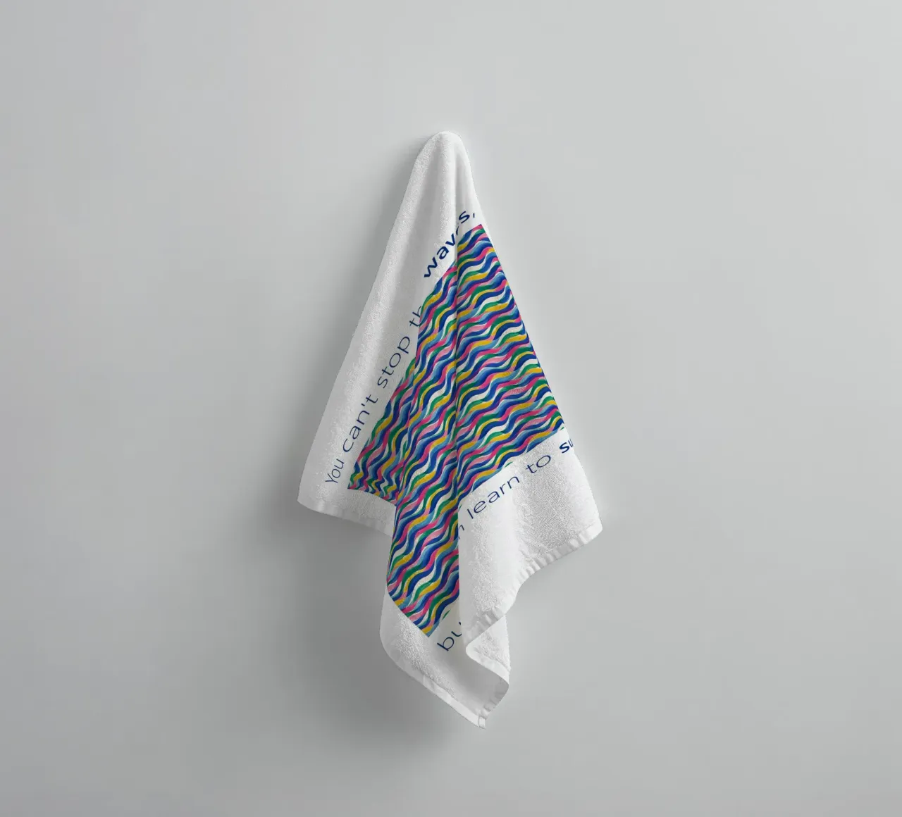 You can't stop the WAVES but you can learn to SURF towel by Moodwall