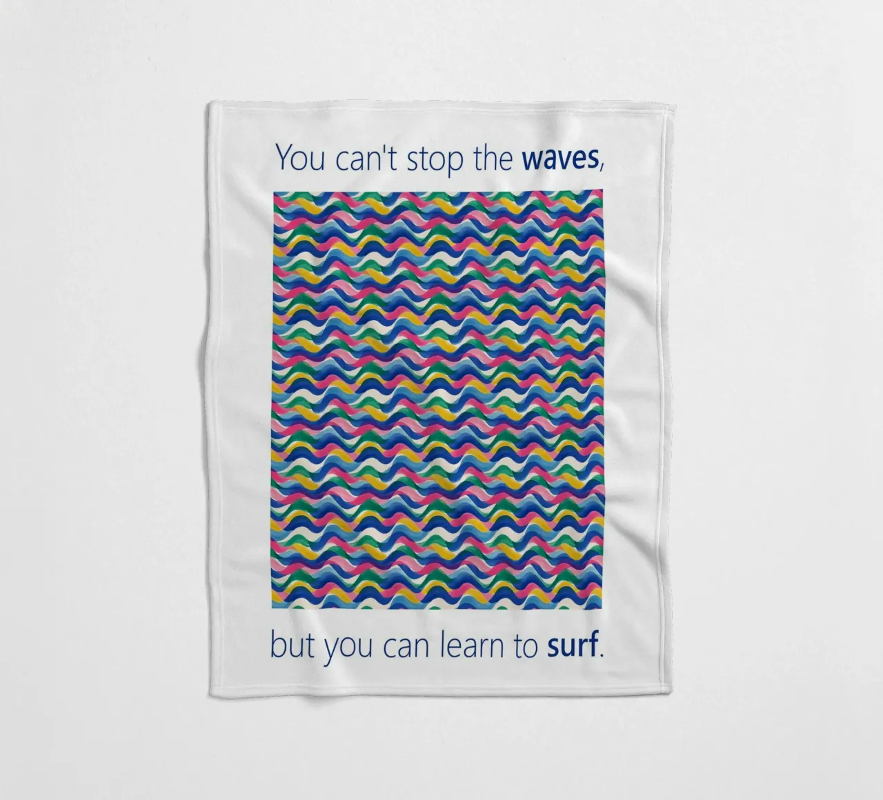 You can't stop the WAVES but you can learn to SURF fleece blanket by Moodwall