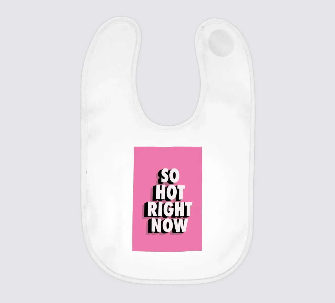 So Hot Right Now bavaglino da The Native State