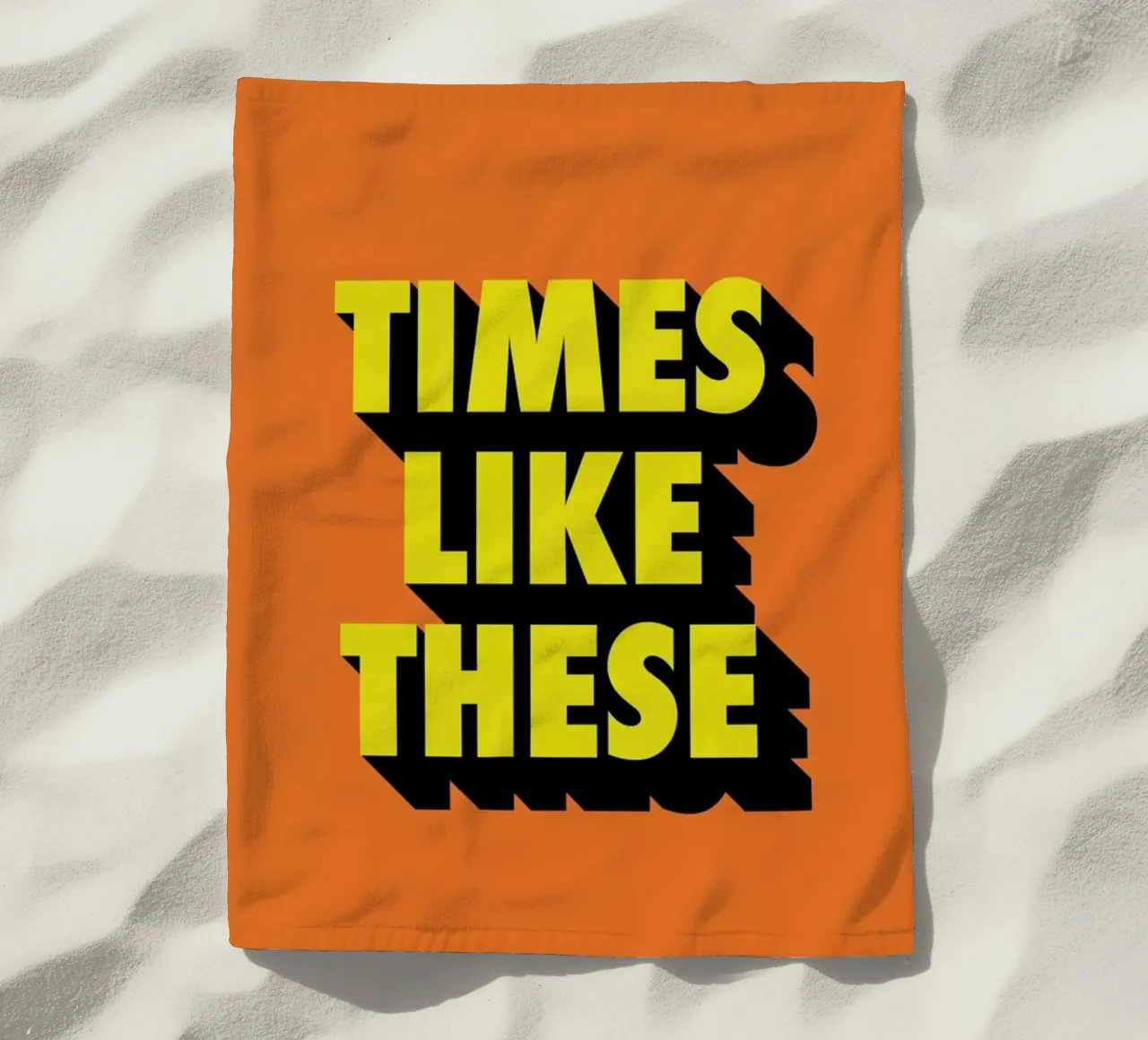 Times Like These beach towel by The Native State