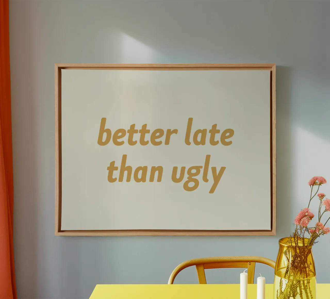 Better Late Than Ugly - Gold canvas with Floater frame by MoonlightPrint