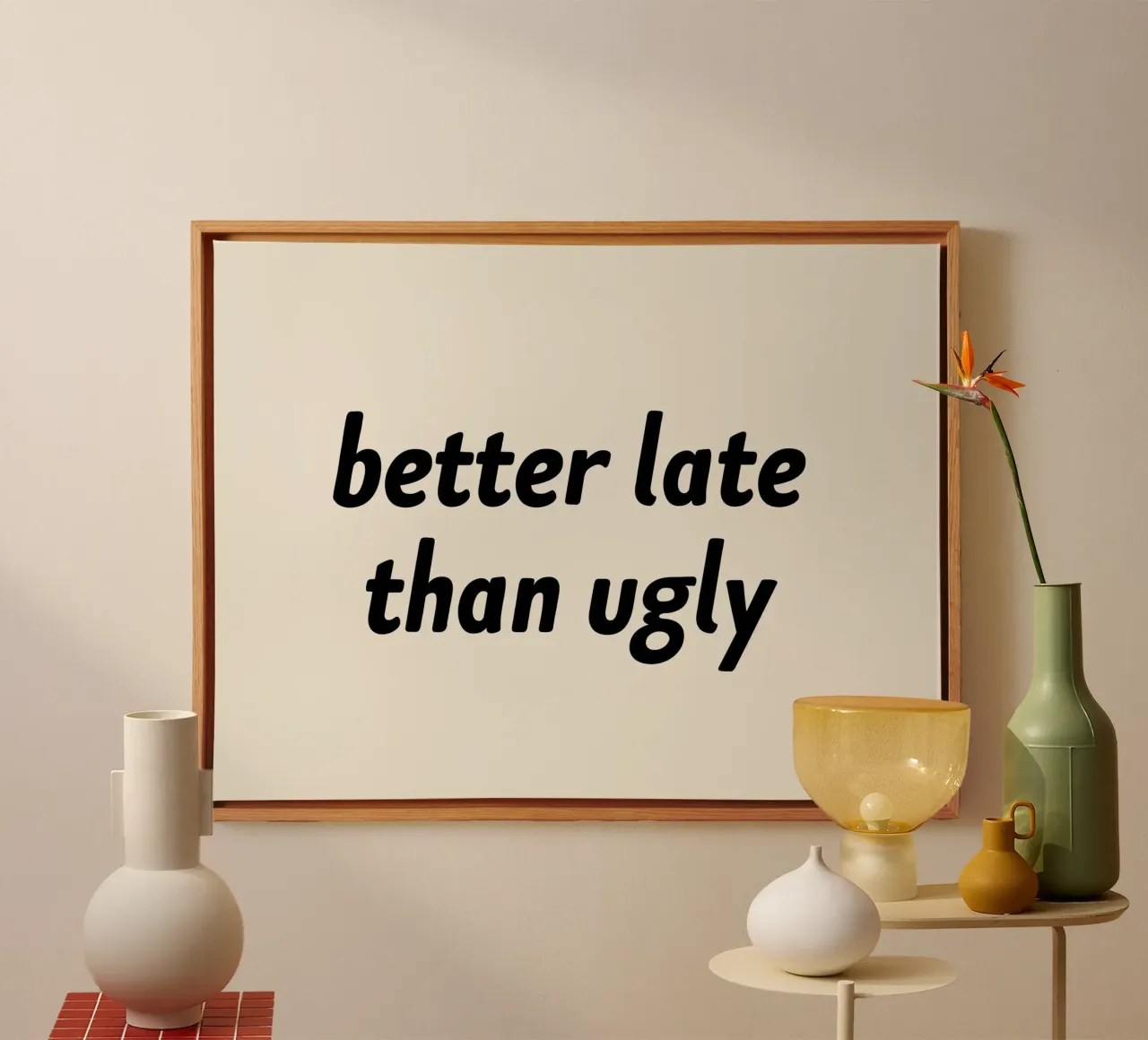 Better Late Than Ugly canvas with Floater frame by MoonlightPrint