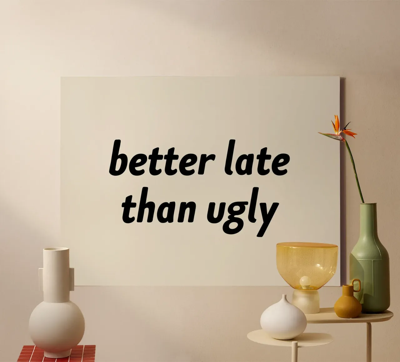 Better Late Than Ugly canvas with Floater frame by MoonlightPrint