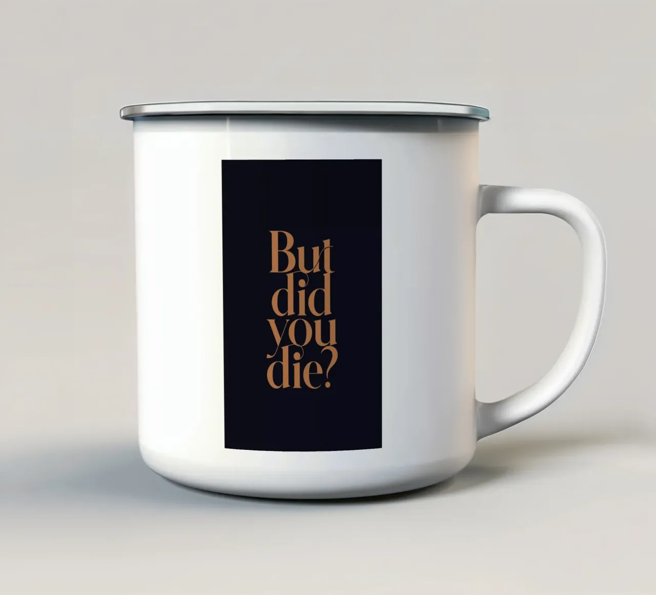 But Did You Die Blue tazza in smalto da Trabolt Design