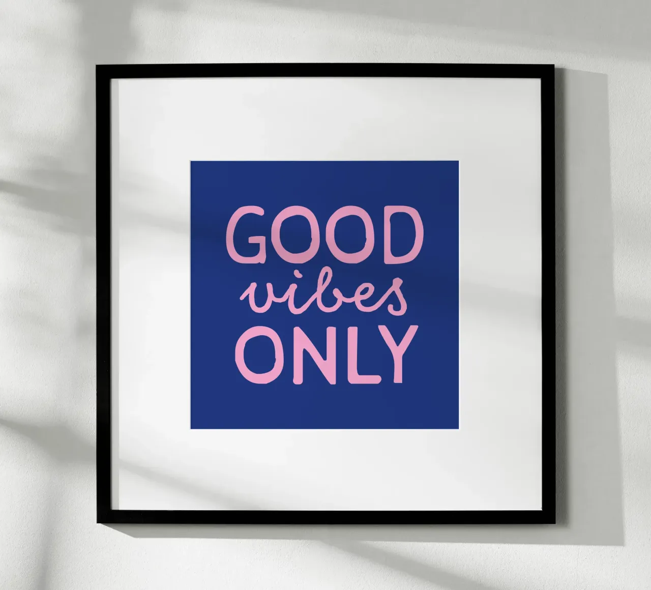 GOOD vibes ONLY poster da STUDIO 4H37