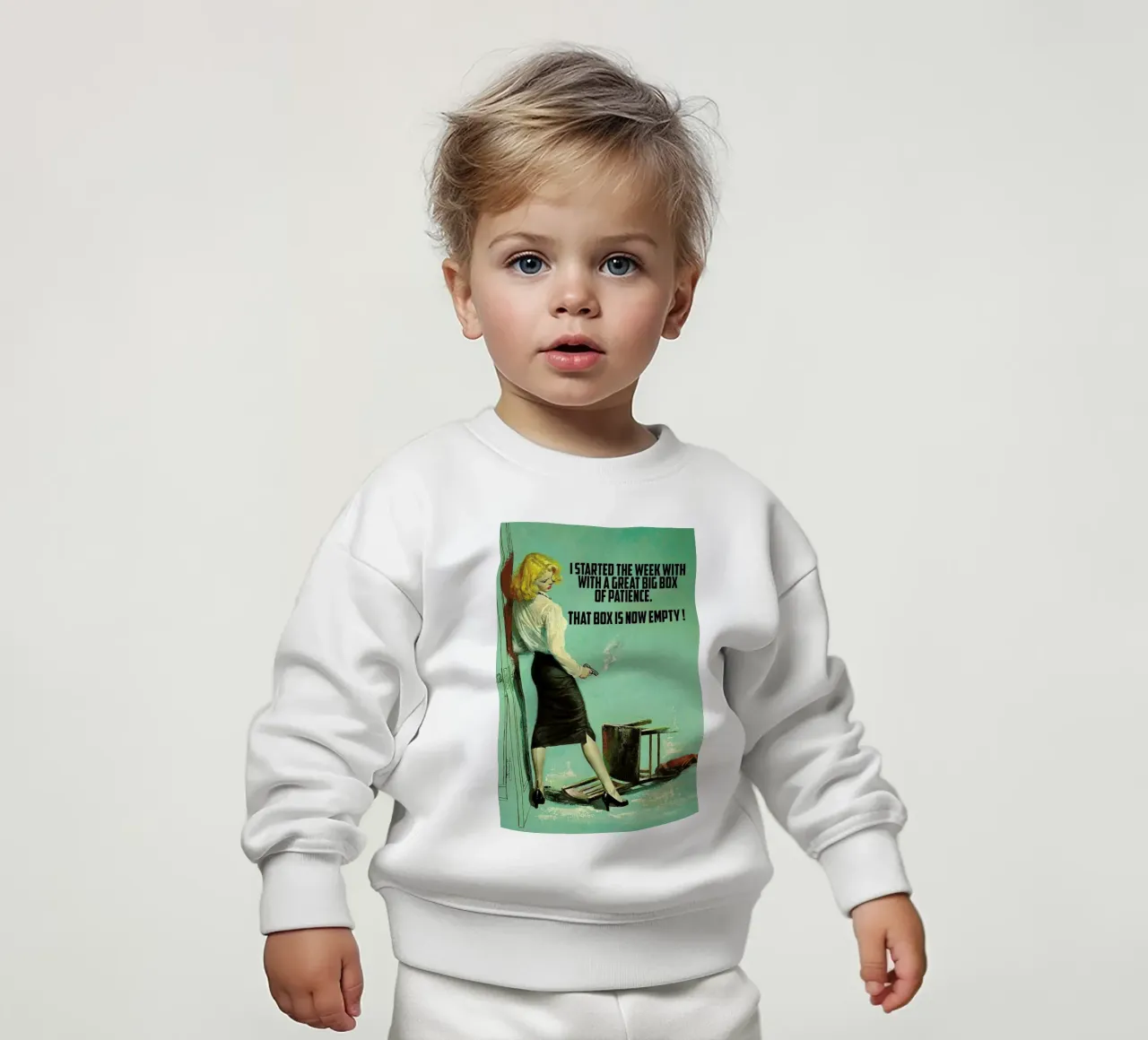 I Started The Week With Baby Sweatshirt von Gallery Print and Art Limited