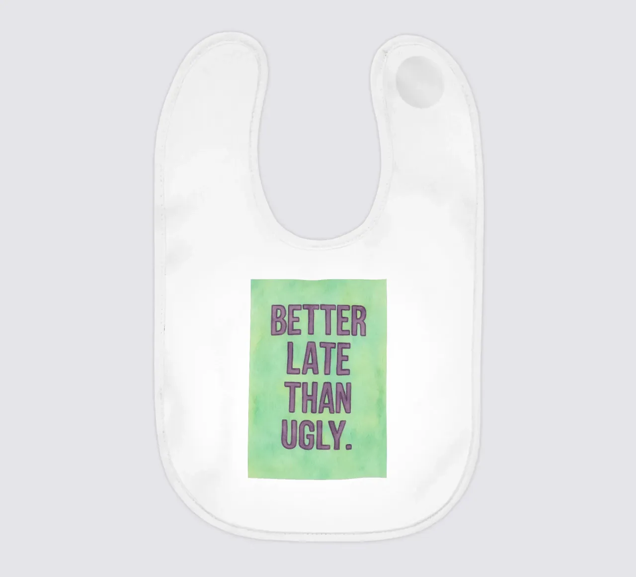 better late than ugly baby bib by onelove