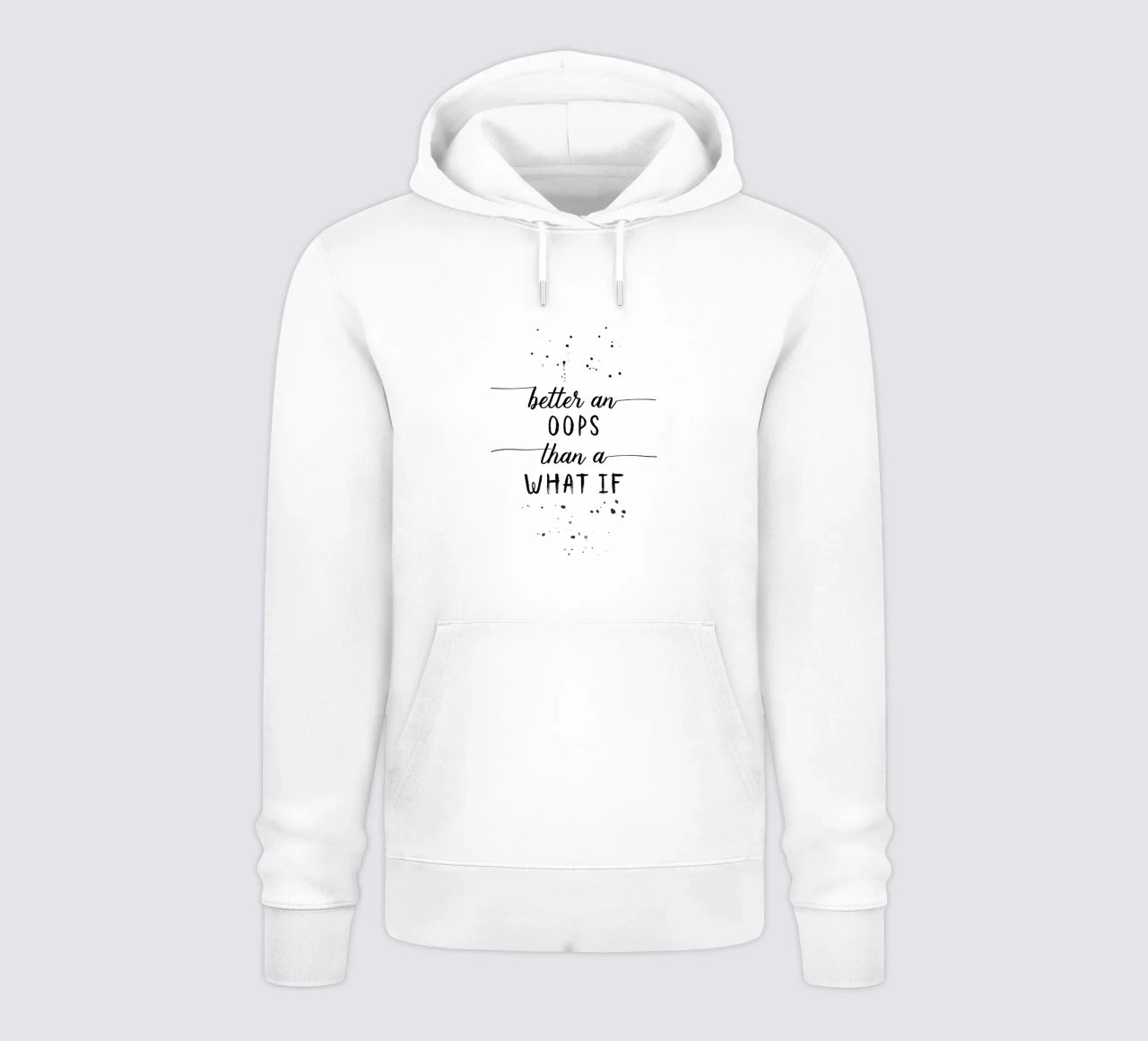 TEXT ART Better an oops than a what if felpa con cappuccio da Melanie Viola