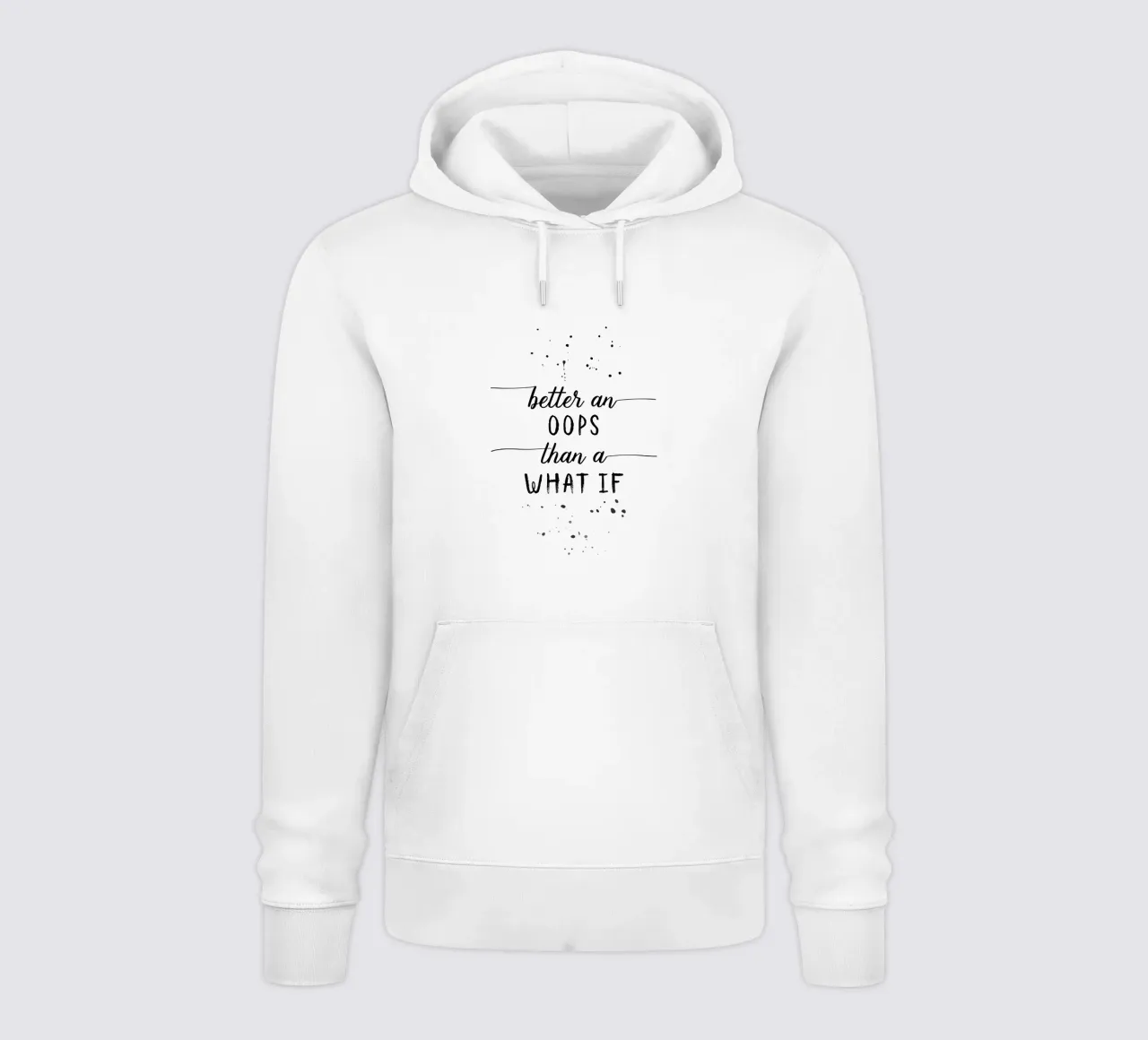 TEXT ART Better an oops than a what if Hoodie von Melanie Viola